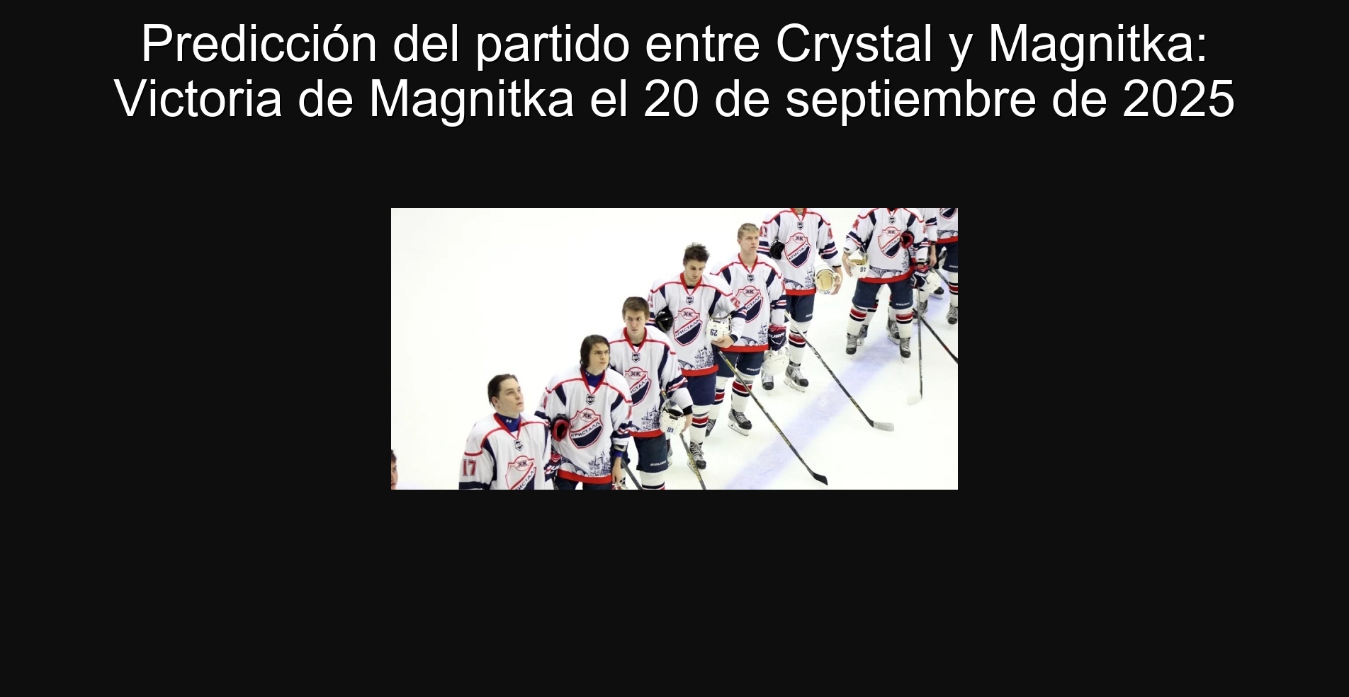 Predicción del partido entre Crystal y Magnitka: Victoria de Magnitka el 20 de septiembre de 2025