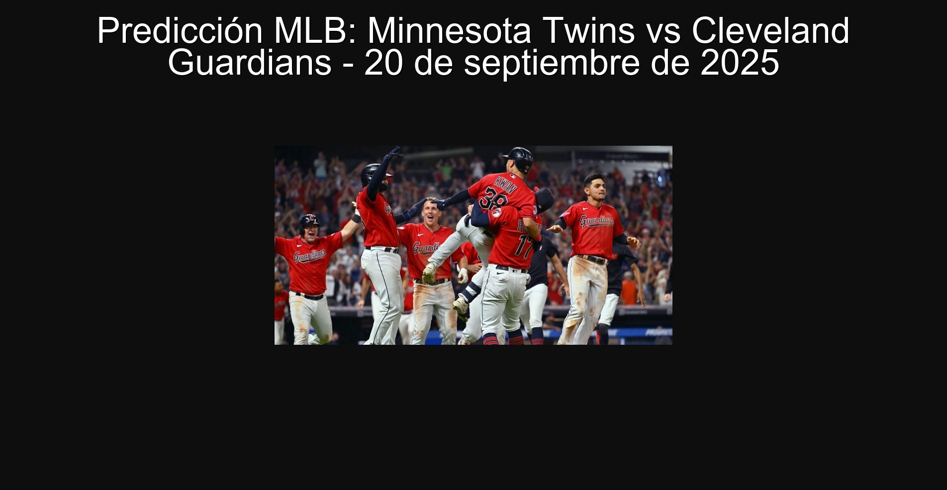 Predicción MLB: Minnesota Twins vs Cleveland Guardians - 20 de septiembre de 2025