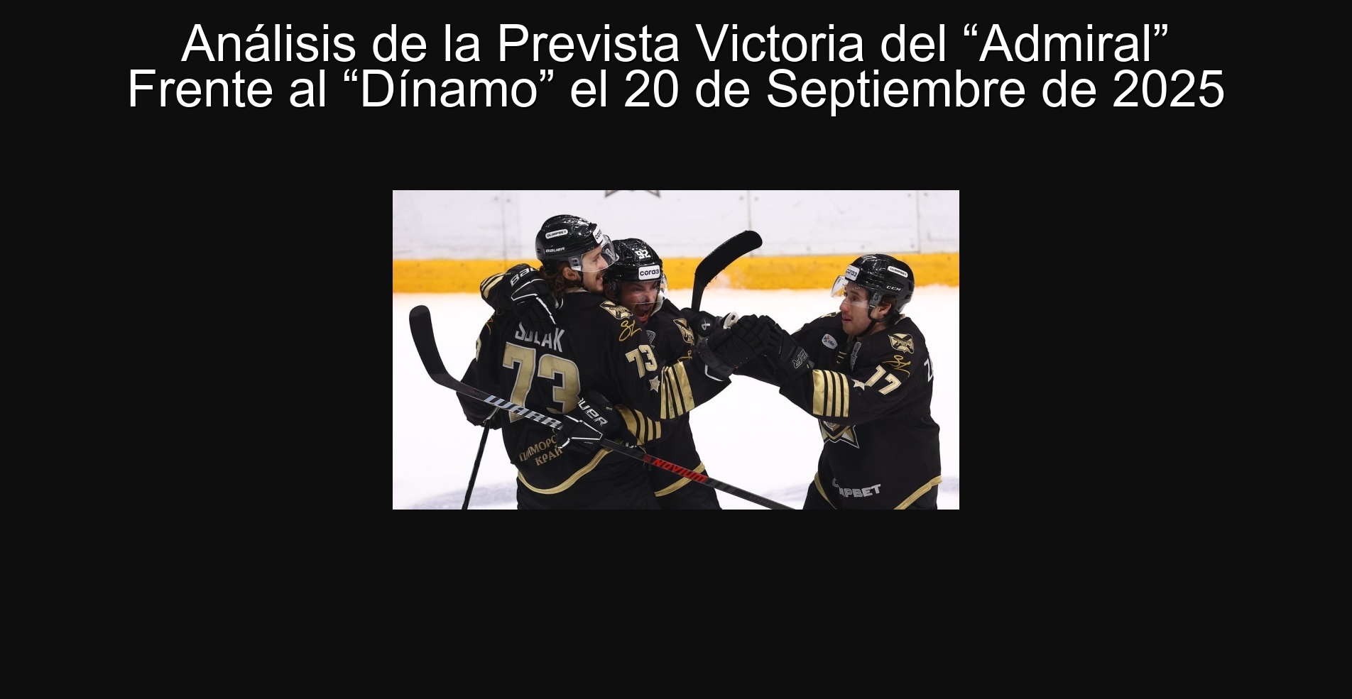 Análisis de la Prevista Victoria del “Admiral” Frente al “Dínamo” el 20 de Septiembre de 2025