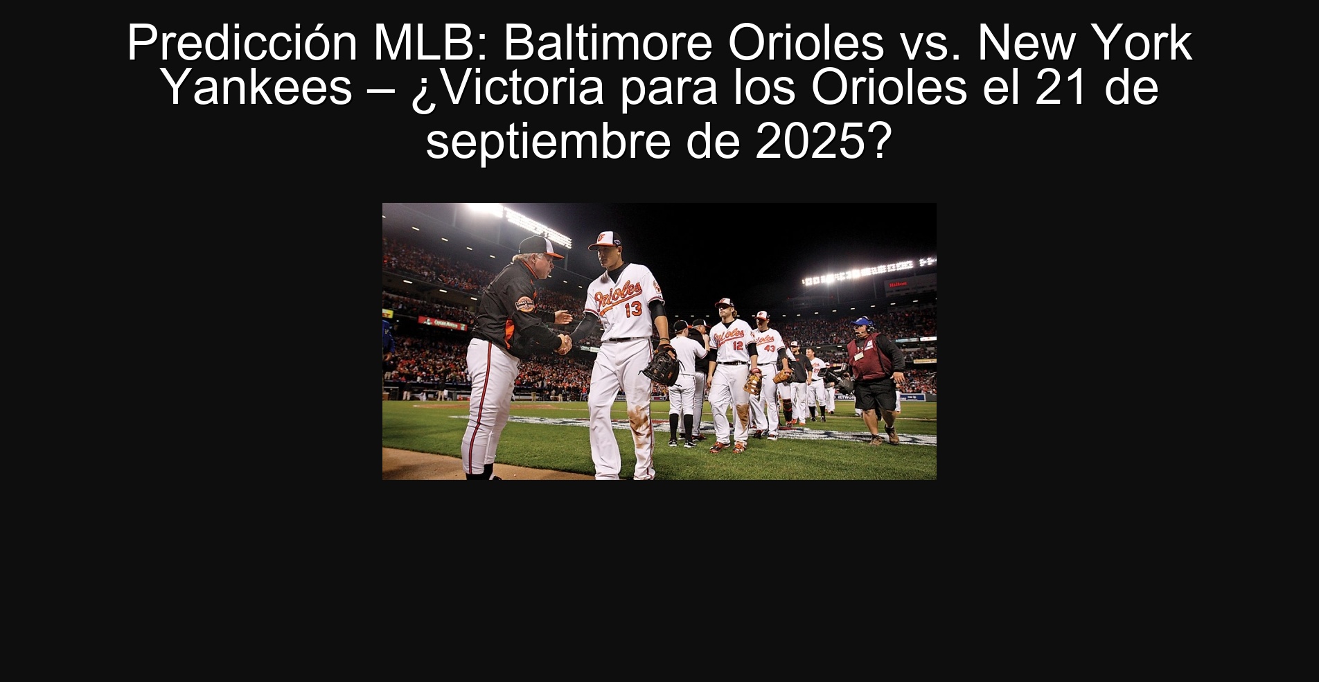 Predicción MLB: Baltimore Orioles vs. New York Yankees – ¿Victoria para los Orioles el 21 de septiembre de 2025?