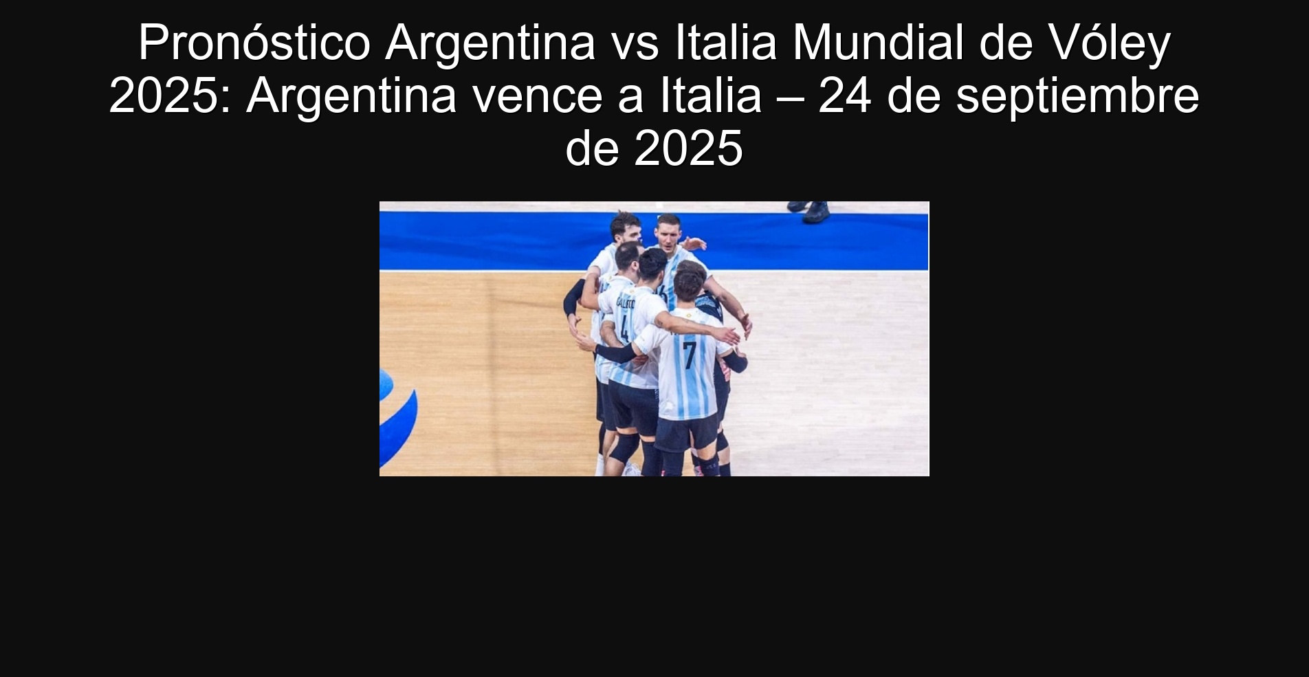 Pronóstico Argentina vs Italia Mundial de Vóley 2025: Argentina vence a Italia – 24 de septiembre de 2025