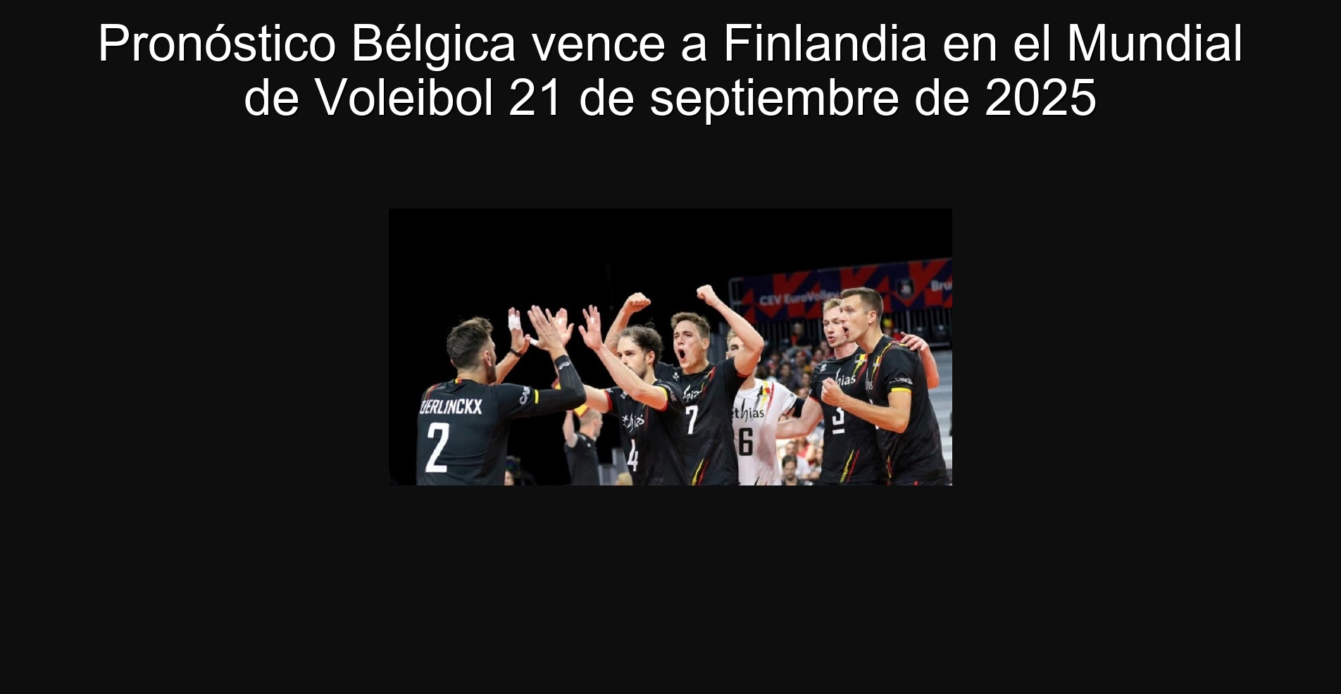 Pronóstico Bélgica vence a Finlandia en el Mundial de Voleibol 21 de septiembre de 2025