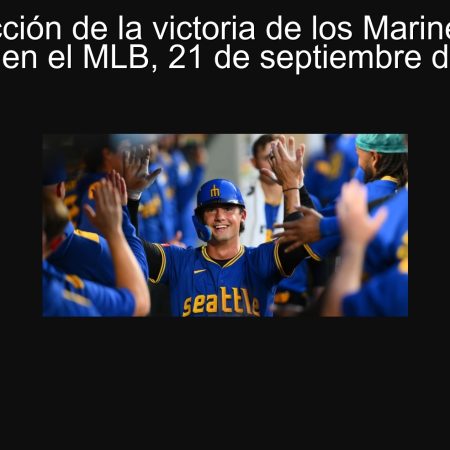 Prediction of the Victoria of the Mariners vs. Astros at the MLB, September 21, 2025