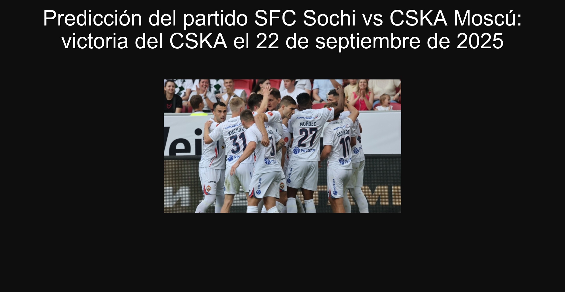 Predicción del partido SFC Sochi vs CSKA Moscú: victoria del CSKA el 22 de septiembre de 2025