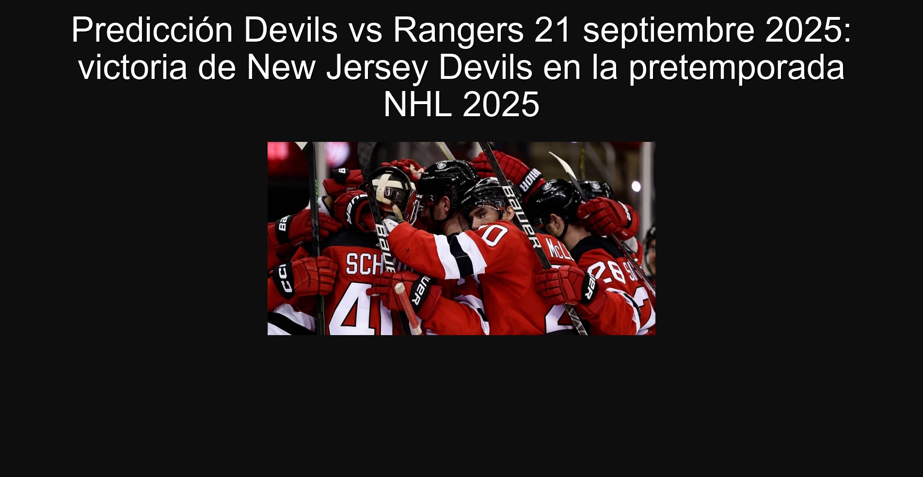 Predicción Devils vs Rangers 21 septiembre 2025: victoria de New Jersey Devils en la pretemporada NHL 2025