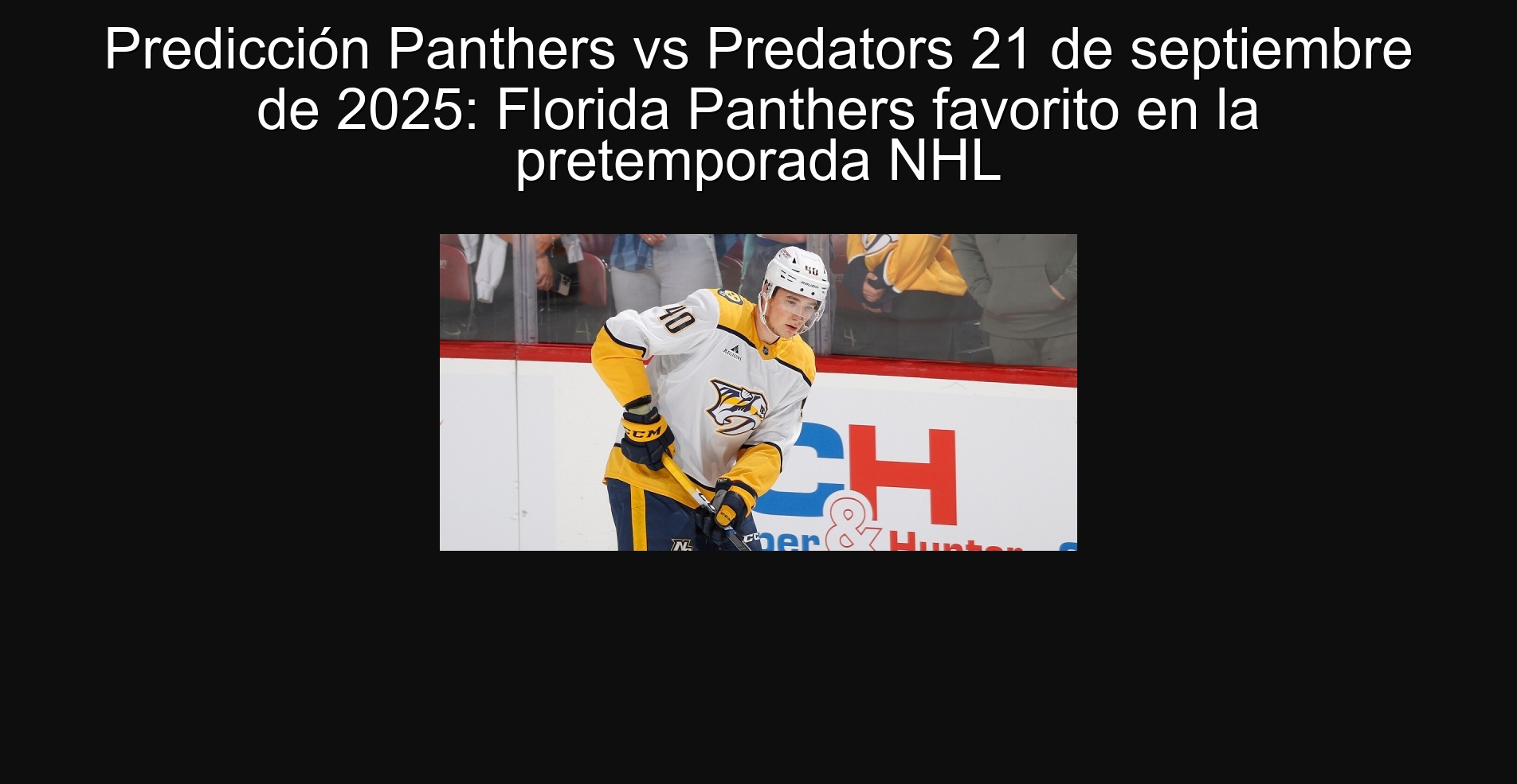 Predicción Panthers vs Predators 21 de septiembre de 2025: Florida Panthers favorito en la pretemporada NHL