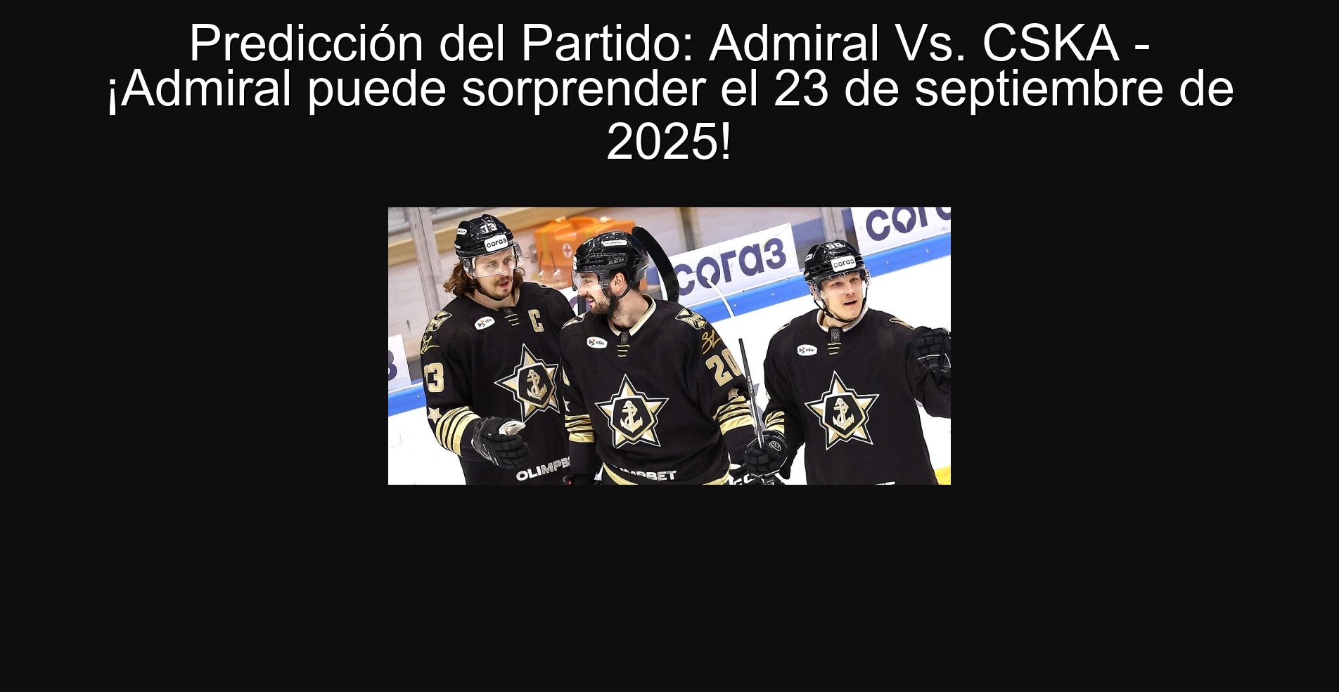 Predicción del Partido: Admiral Vs. CSKA - ¡Admiral puede sorprender el 23 de septiembre de 2025!