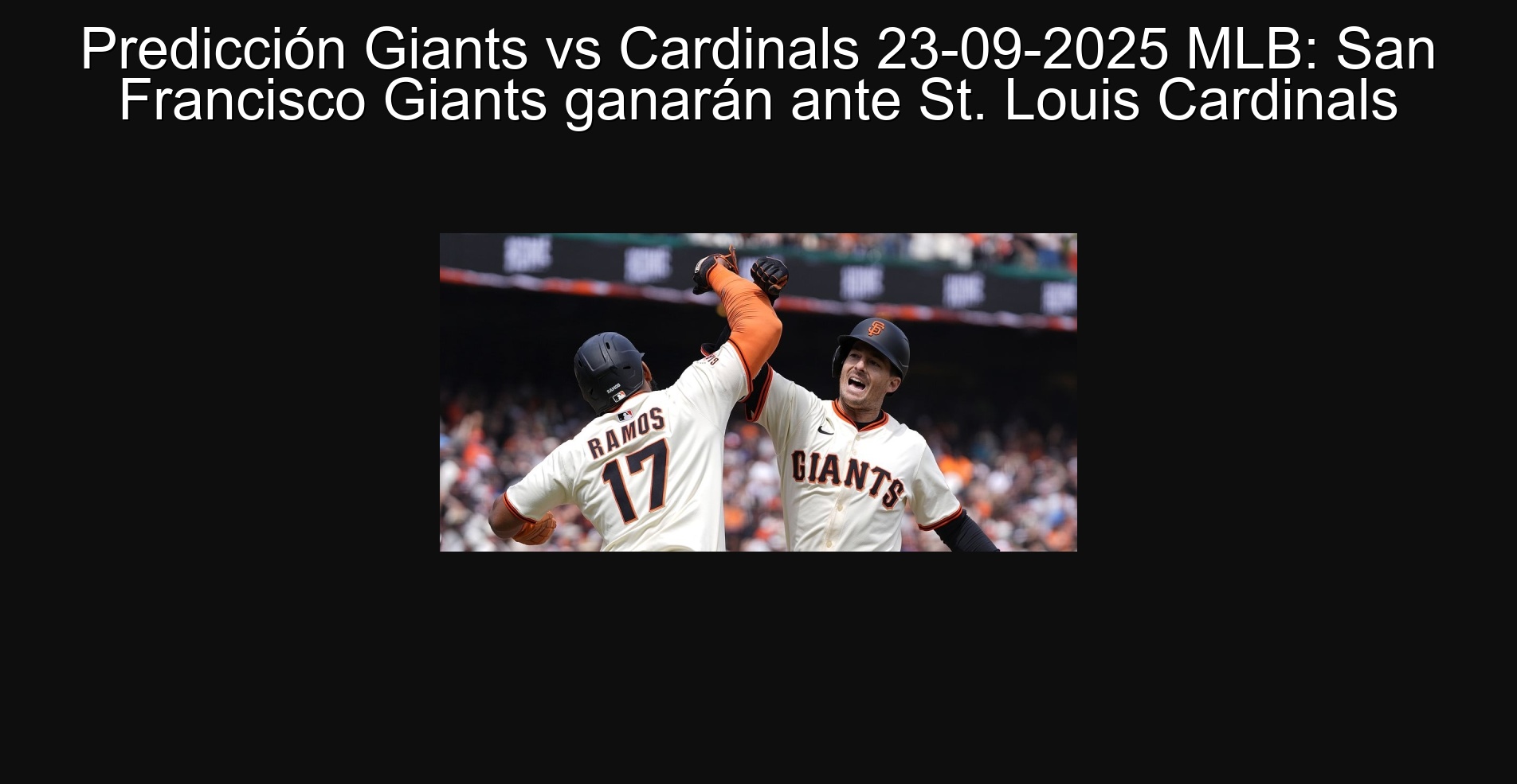 Predicción Giants vs Cardinals 23-09-2025 MLB: San Francisco Giants ganarán ante St. Louis Cardinals