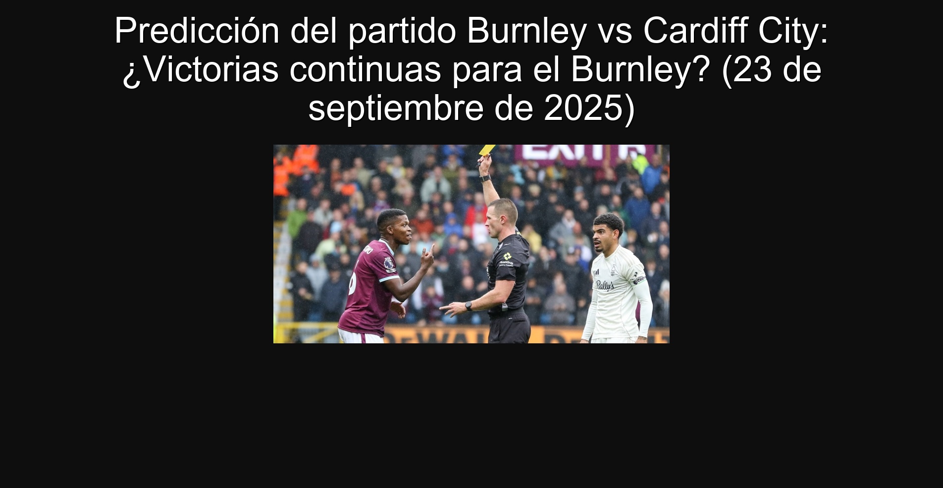 Predicción del partido Burnley vs Cardiff City: ¿Victorias continuas para el Burnley? (23 de septiembre de 2025)