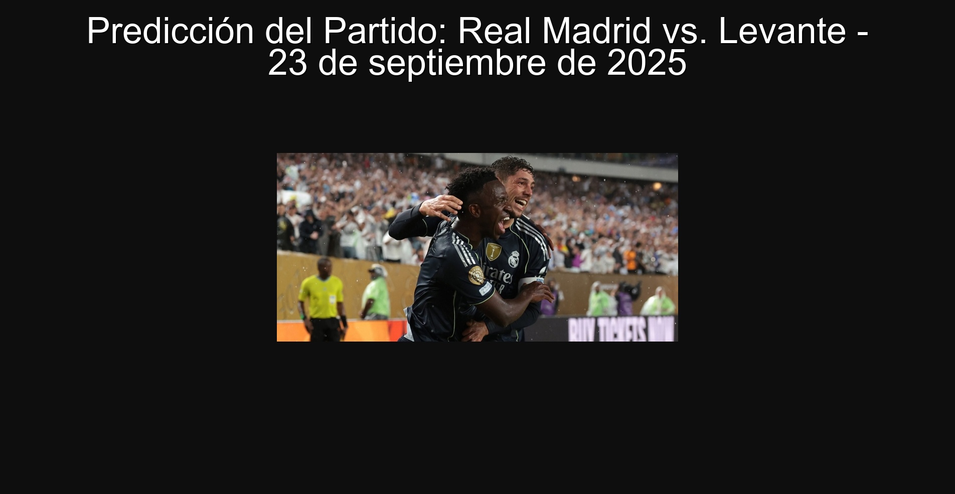 Predicción del Partido: Real Madrid vs. Levante - 23 de septiembre de 2025