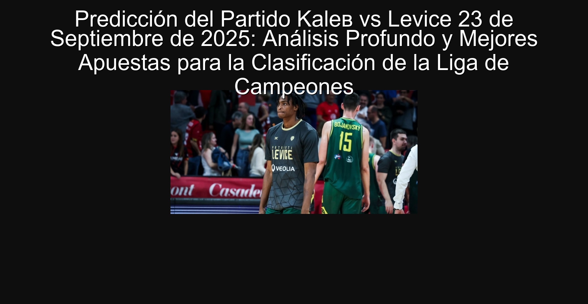 Predicción del Partido Kalев vs Levice 23 de Septiembre de 2025: Análisis Profundo y Mejores Apuestas para la Clasificación de la Liga de Campeones