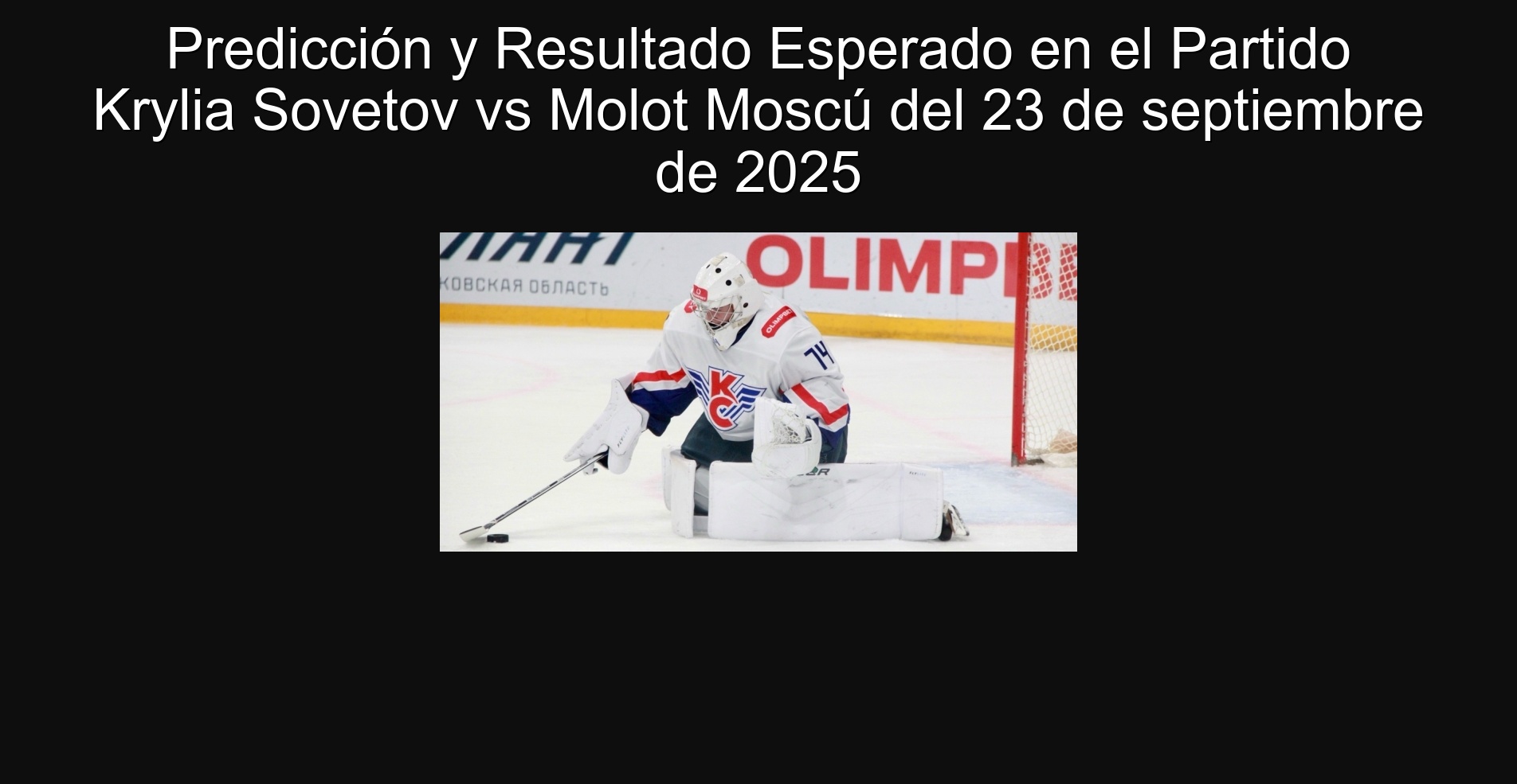 Predicción y Resultado Esperado en el Partido Krylia Sovetov vs Molot Moscú del 23 de septiembre de 2025