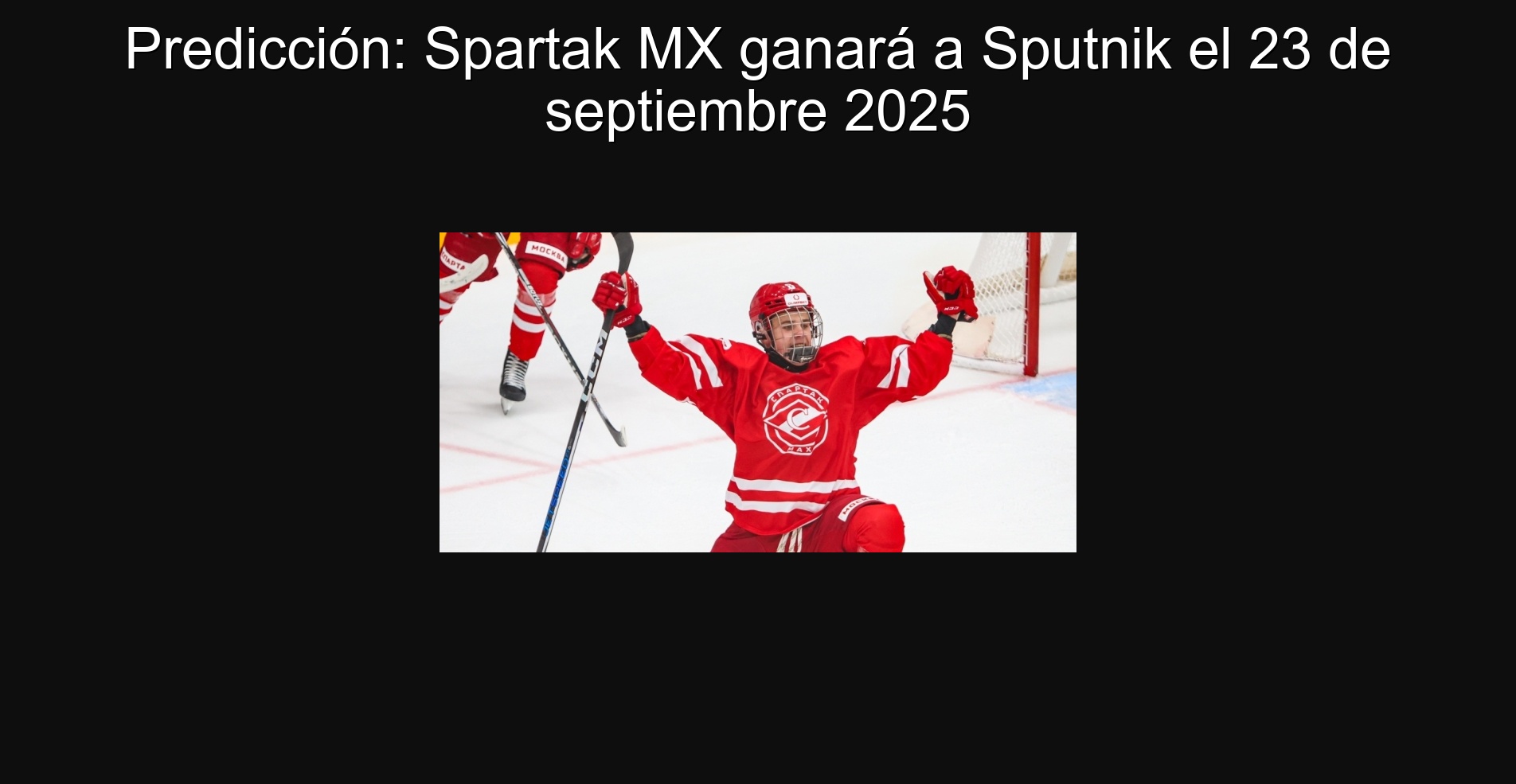 Predicción: Spartak MХ ganará a Sputnik el 23 de septiembre 2025