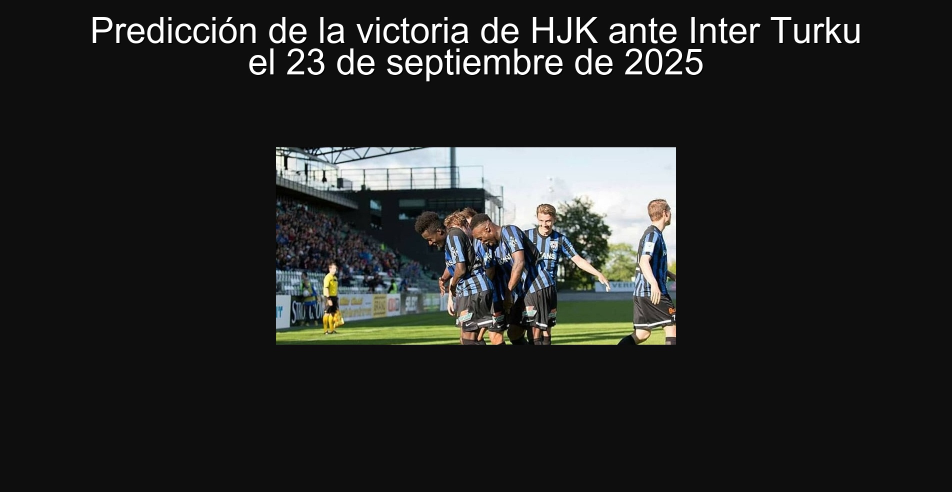 Predicción de la victoria de HJK ante Inter Turku el 23 de septiembre de 2025