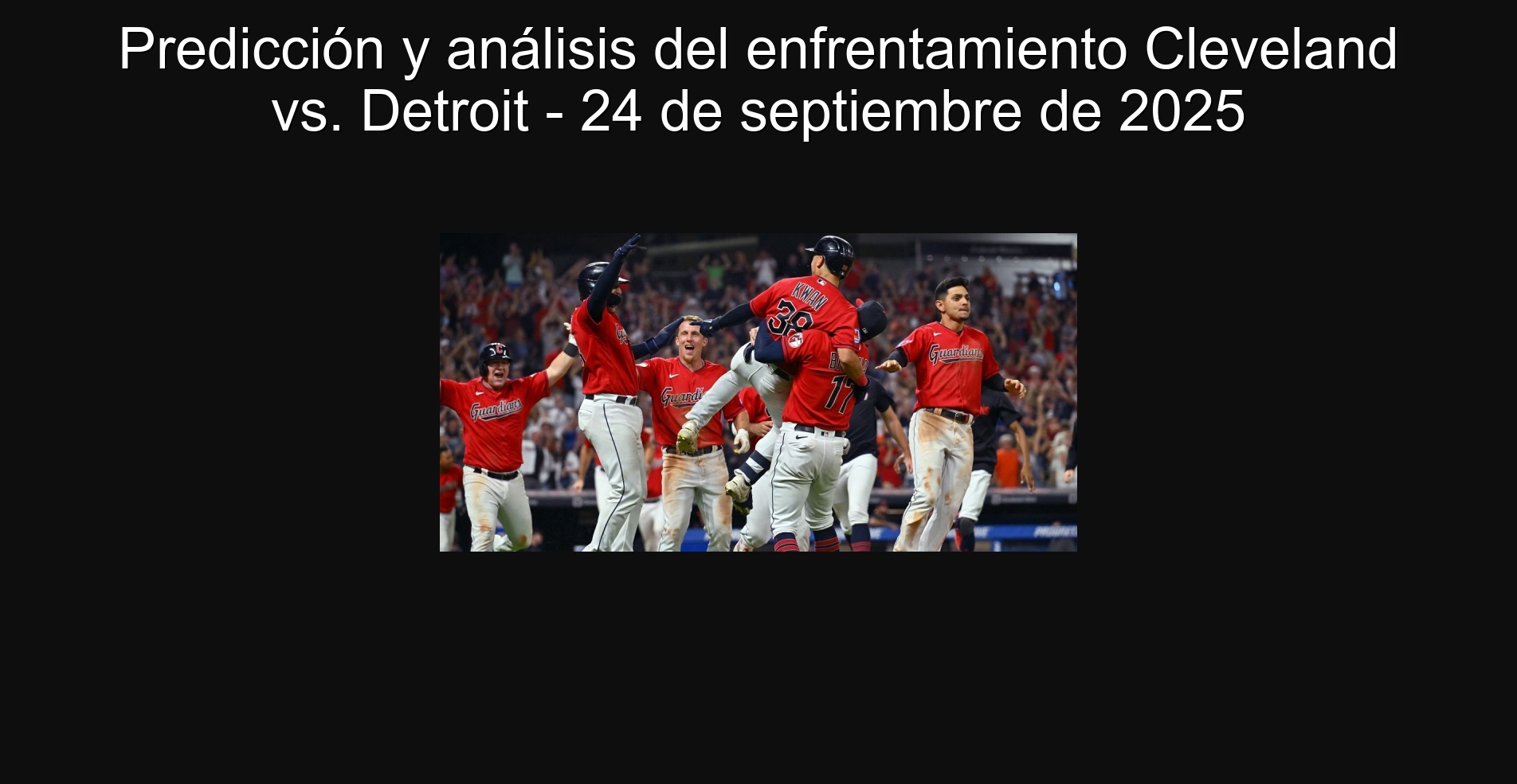 Predicción y análisis del enfrentamiento Cleveland vs. Detroit - 24 de septiembre de 2025