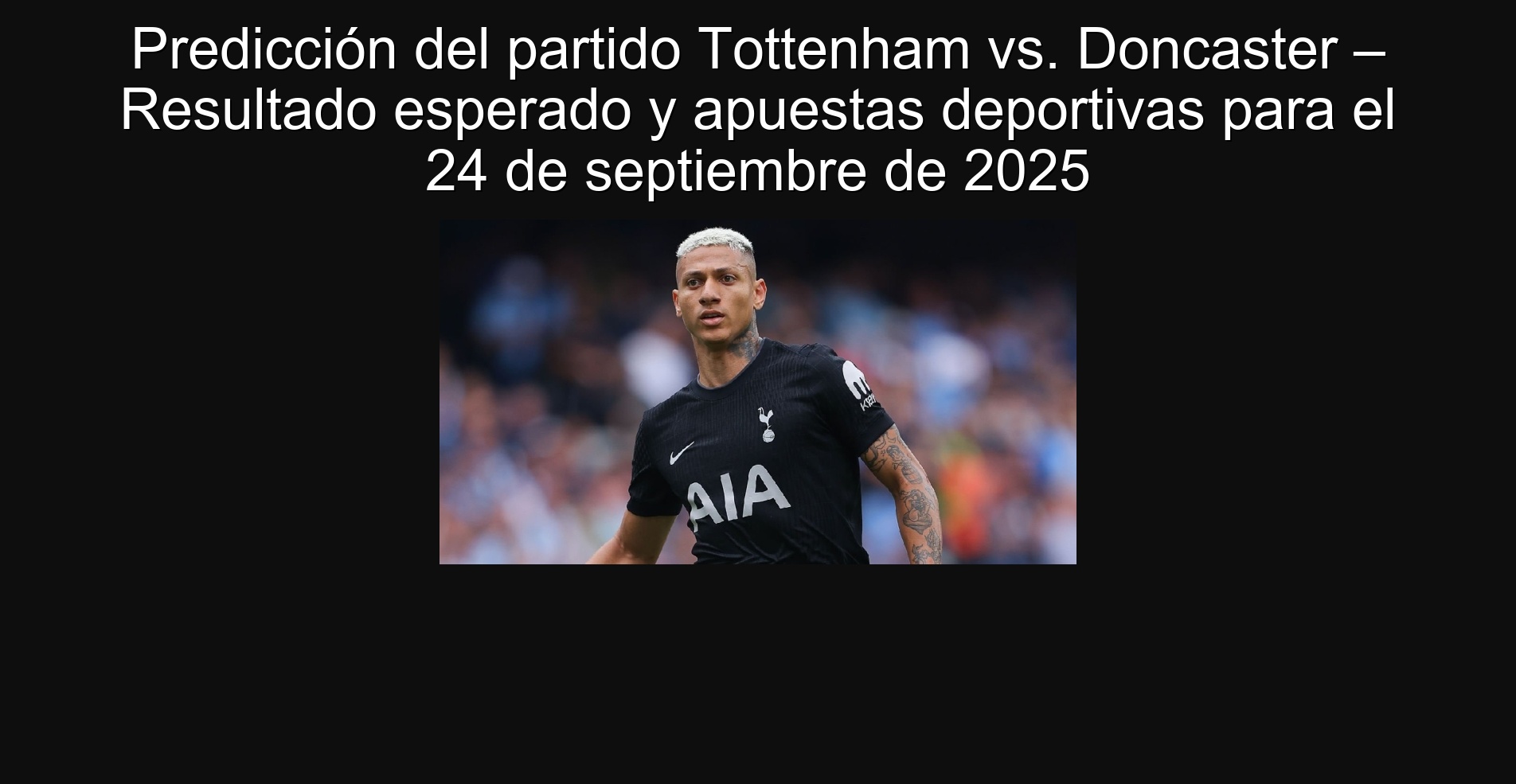Predicción del partido Tottenham vs. Doncaster – Resultado esperado y apuestas deportivas para el 24 de septiembre de 2025