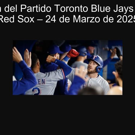 Toronto Blue Jays Vs Boston Red Sox Party prediction – March 24, 2025