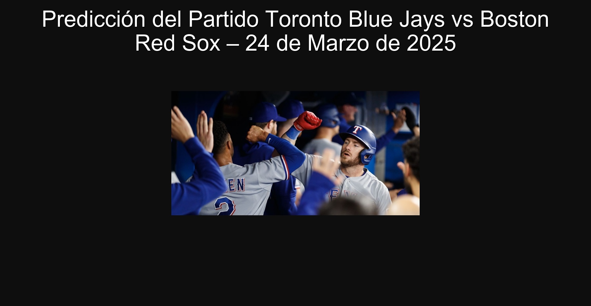 Predicción del Partido Toronto Blue Jays vs Boston Red Sox – 24 de Marzo de 2025