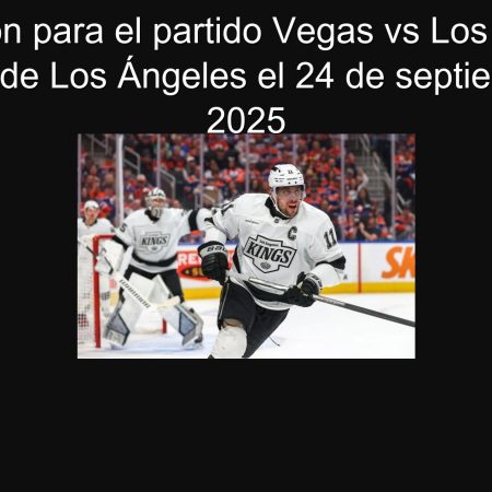 Prediction for the VS VS Los Angeles Party: Victoria de los Angeles on September 24, 2025
