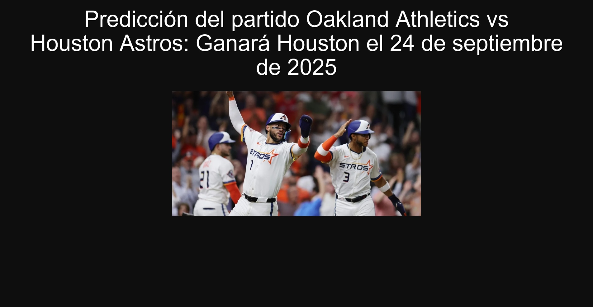 Predicción del partido Oakland Athletics vs Houston Astros: Ganará Houston el 24 de septiembre de 2025