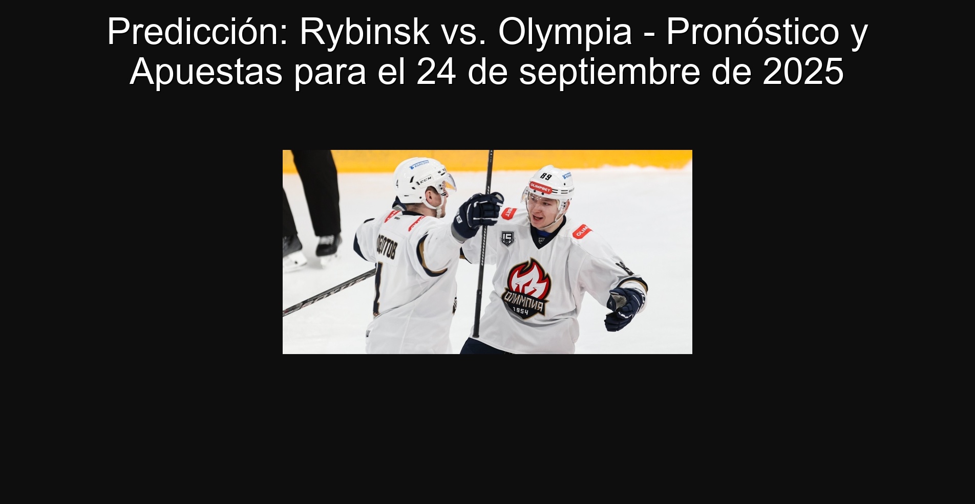 Prediction: Rybinsk vs. Olympia - Forecast and bets for September 24, 2025