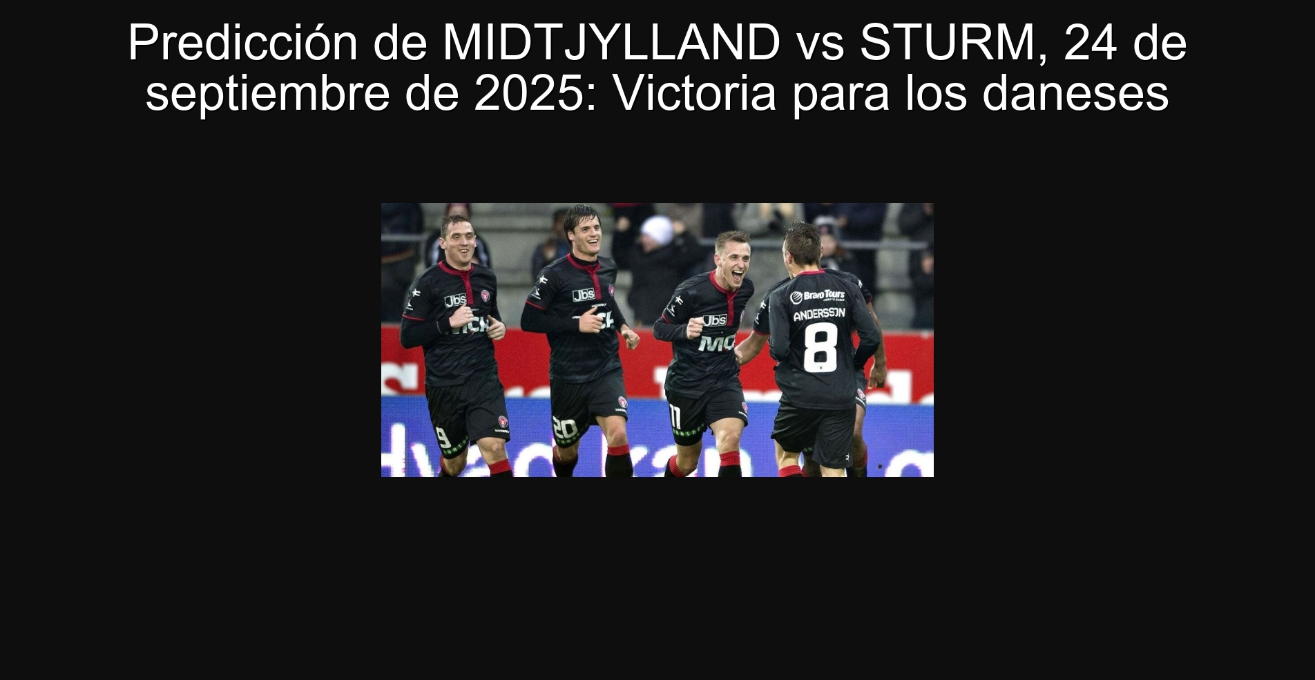 Predicción de MIDTJYLLAND vs STURM, 24 de septiembre de 2025: Victoria para los daneses