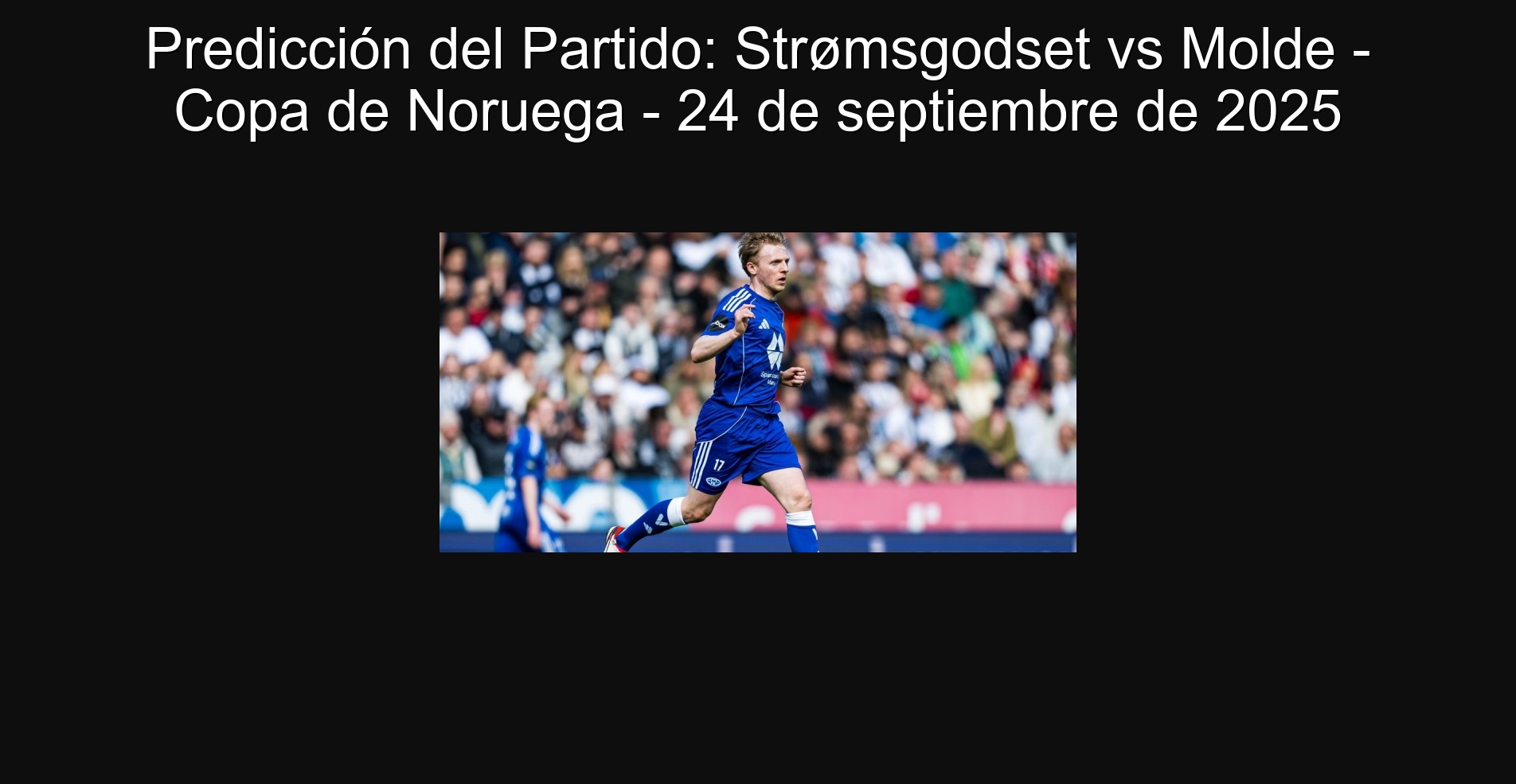 Predicción del Partido: Strømsgodset vs Molde - Copa de Noruega - 24 de septiembre de 2025