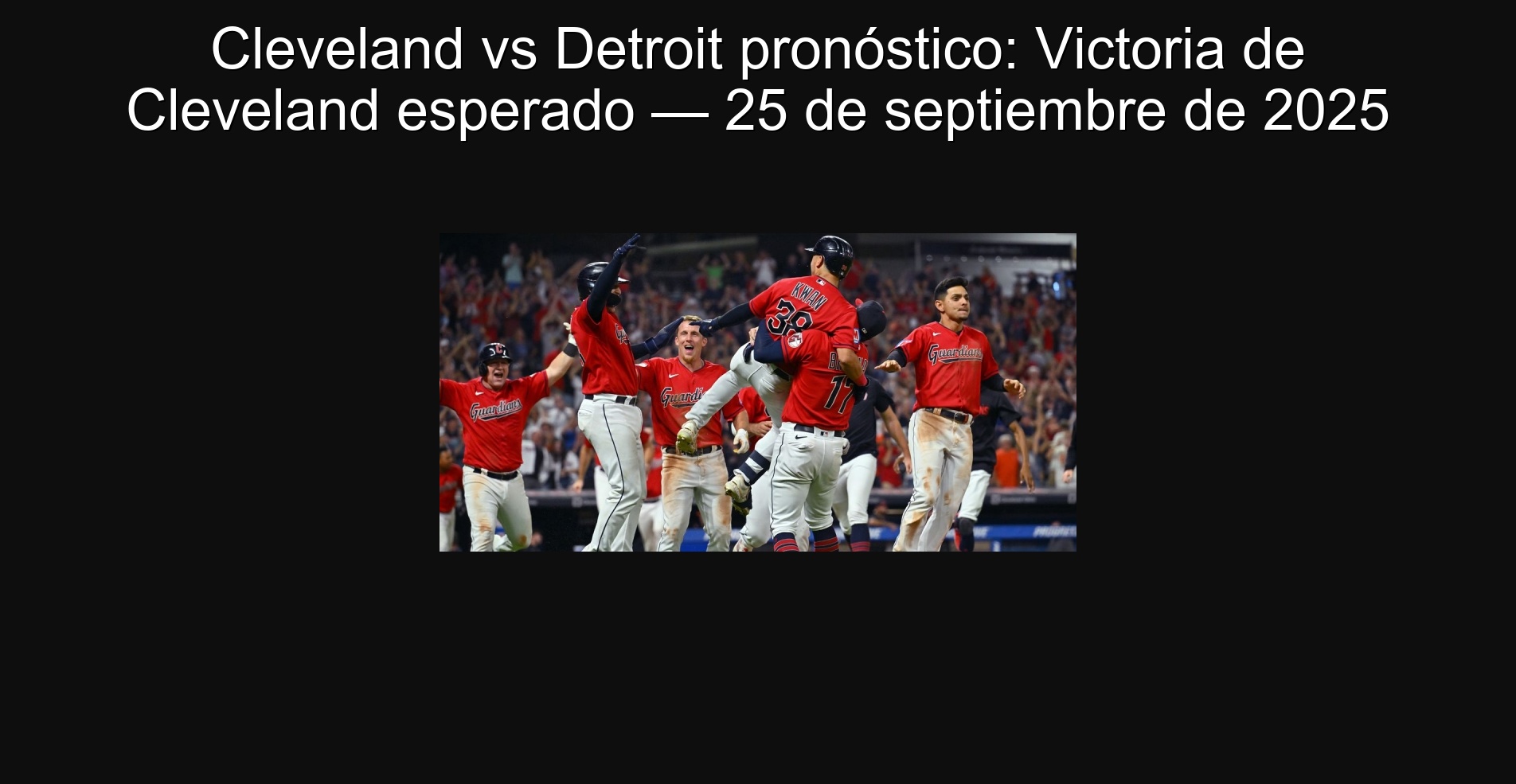 Cleveland vs Detroit pronóstico: Victoria de Cleveland esperado — 25 de septiembre de 2025