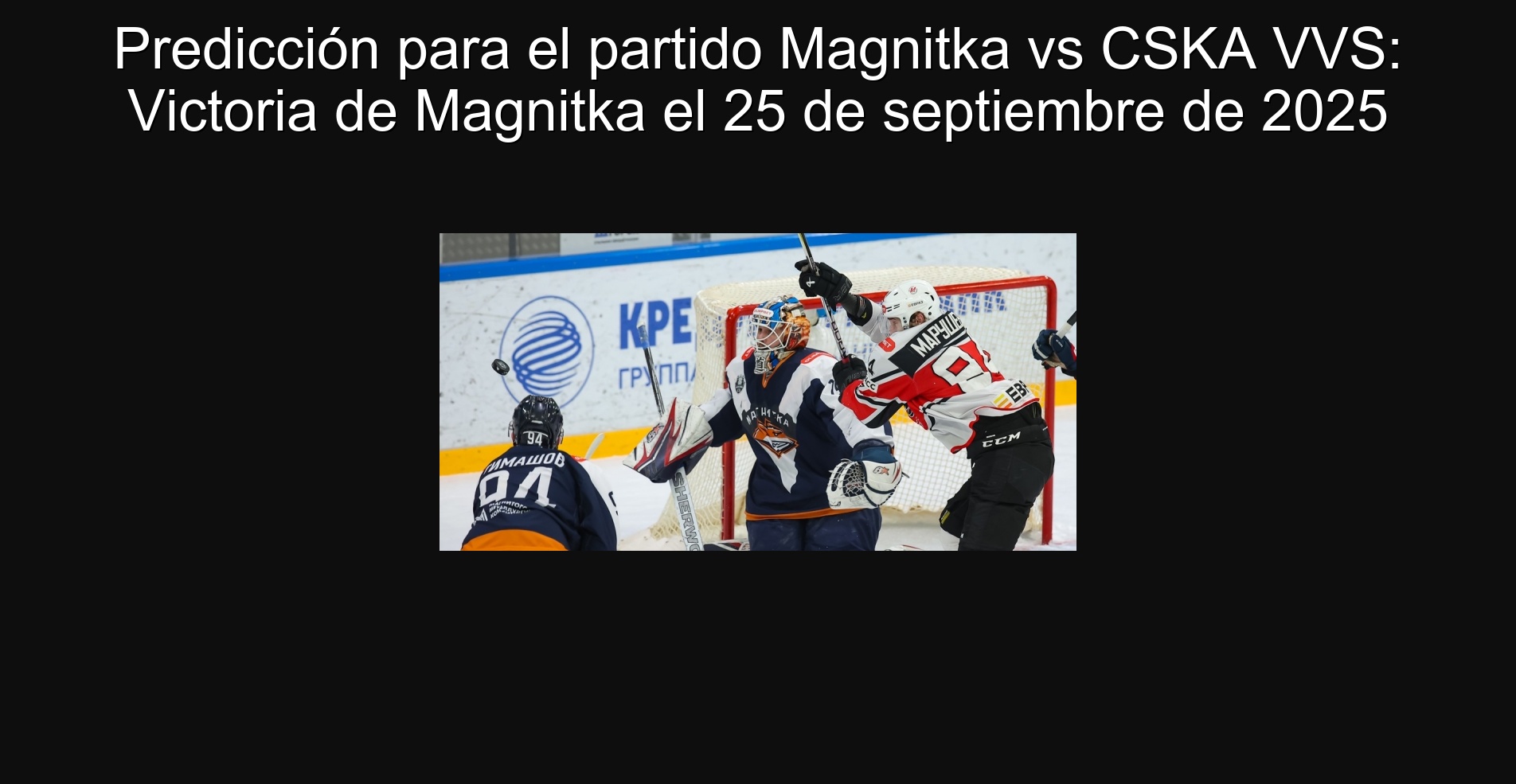 Predicción para el partido Magnitka vs CSKA VVS: Victoria de Magnitka el 25 de septiembre de 2025