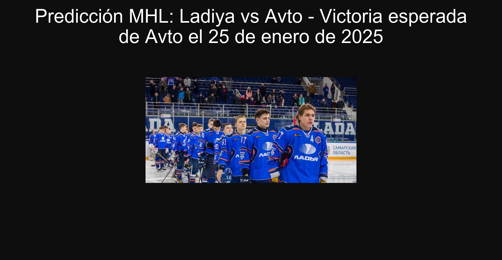 Predicción MHL: Ladiya vs Avto - Victoria esperada de Avto el 25 de enero de 2025