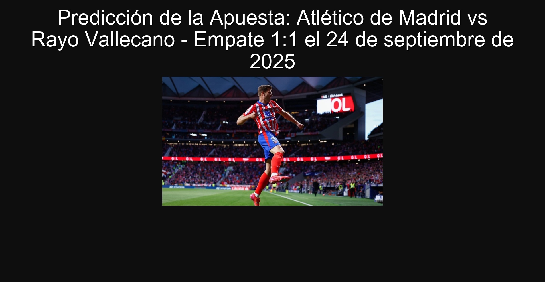 Predicción de la Apuesta: Atlético de Madrid vs Rayo Vallecano - Empate 1:1 el 24 de septiembre de 2025