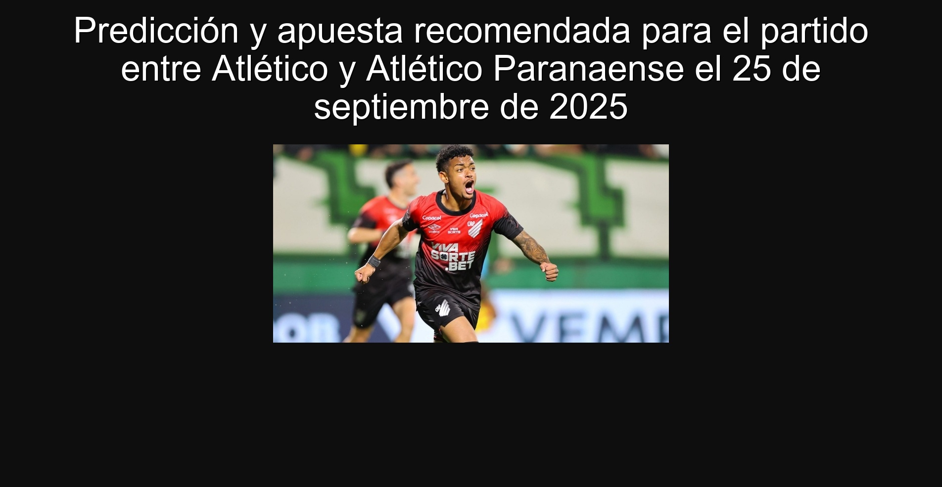 Predicción y apuesta recomendada para el partido entre Atlético y Atlético Paranaense el 25 de septiembre de 2025