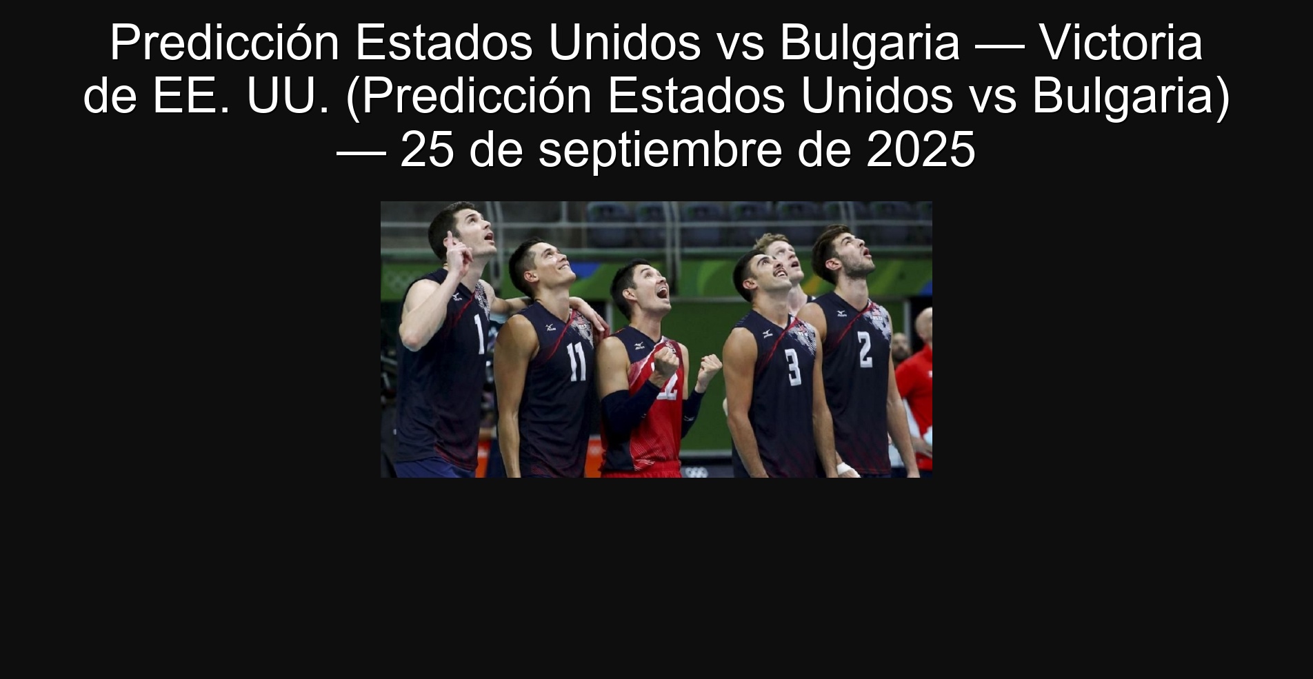 Predicción Estados Unidos vs Bulgaria — Victoria de EE. UU. (Predicción Estados Unidos vs Bulgaria) — 25 de septiembre de 2025