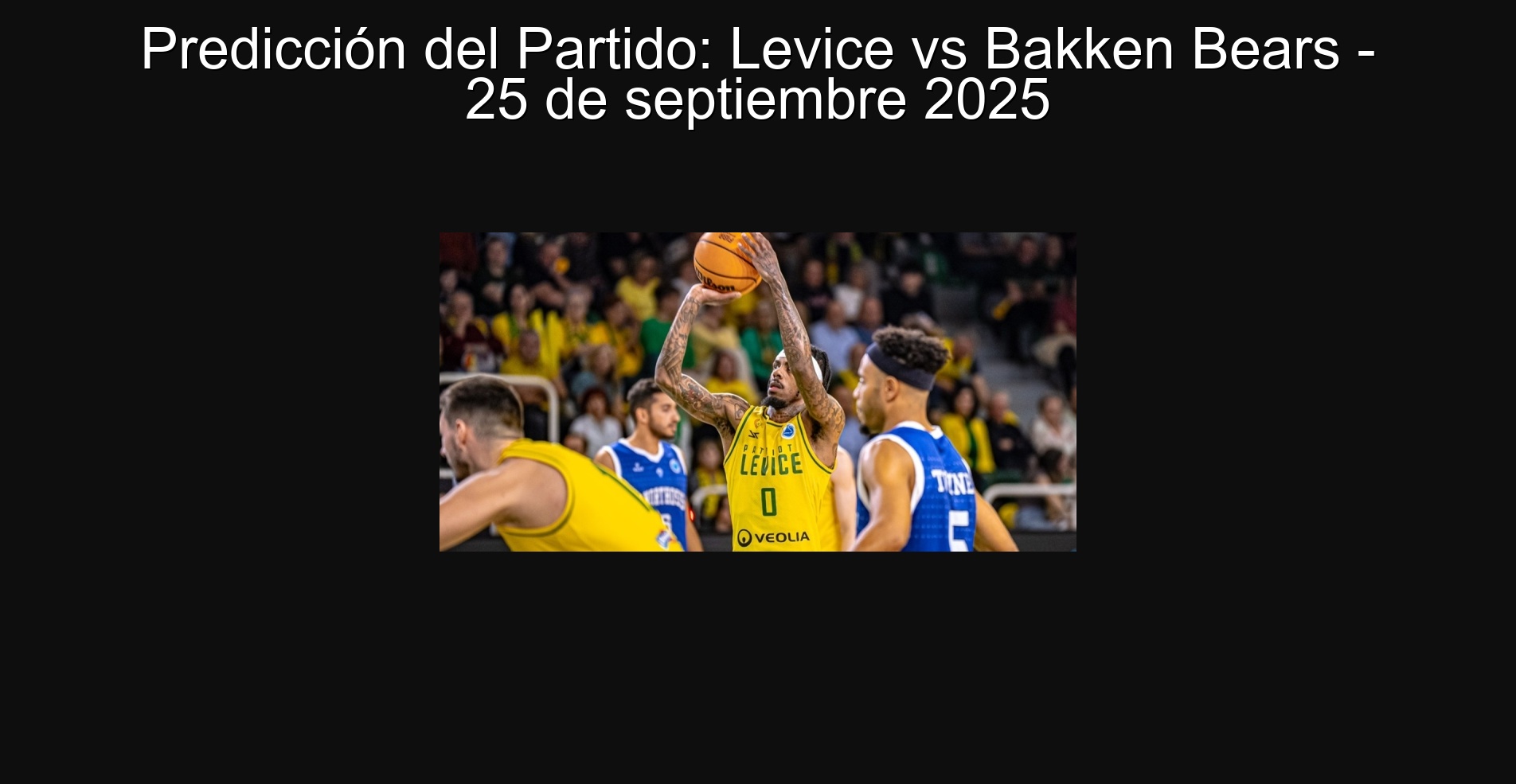 Predicción del Partido: Levice vs Bakken Bears - 25 de septiembre 2025