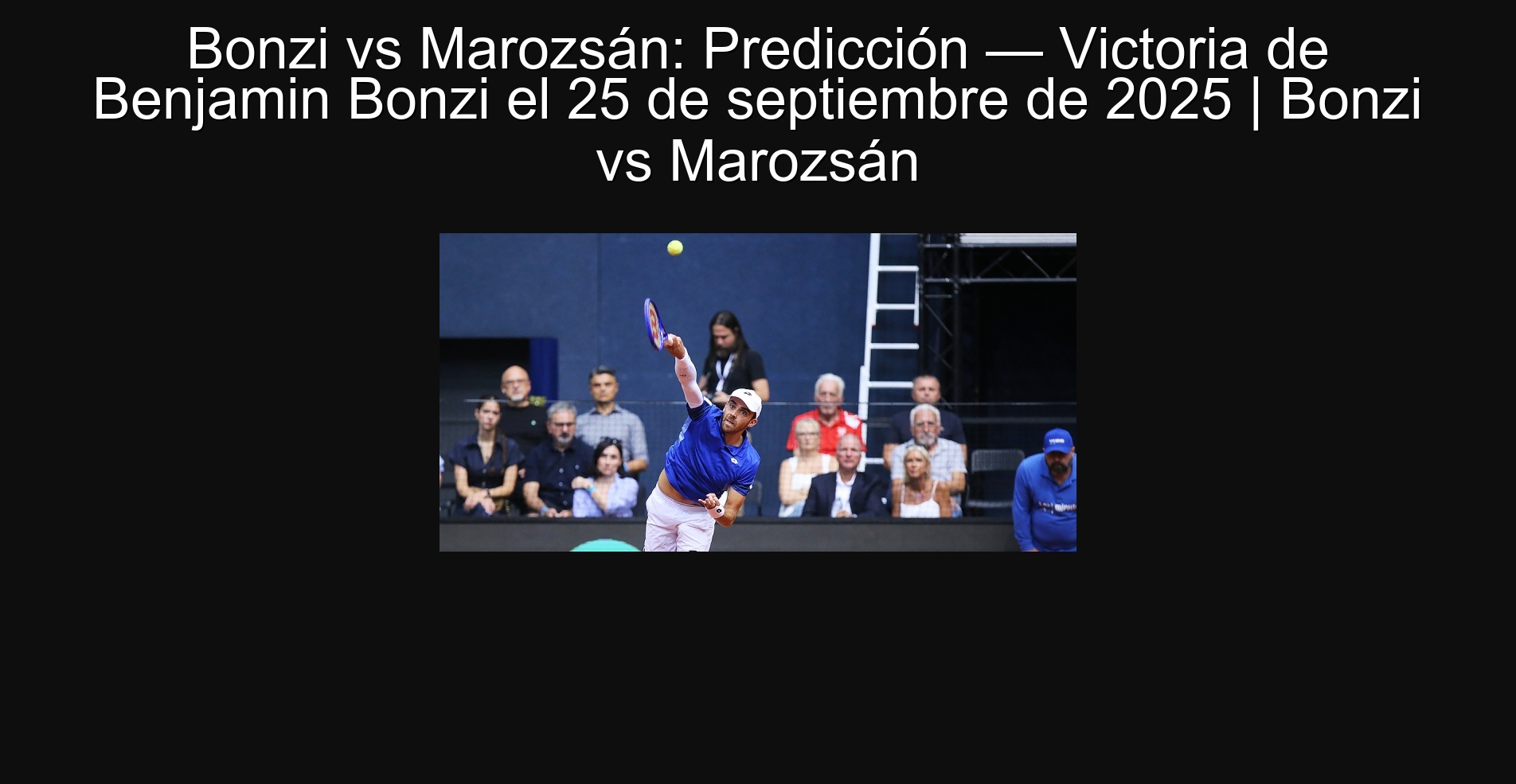 Bonzi vs Marozsán: Predicción — Victoria de Benjamin Bonzi el 25 de septiembre de 2025 | Bonzi vs Marozsán
