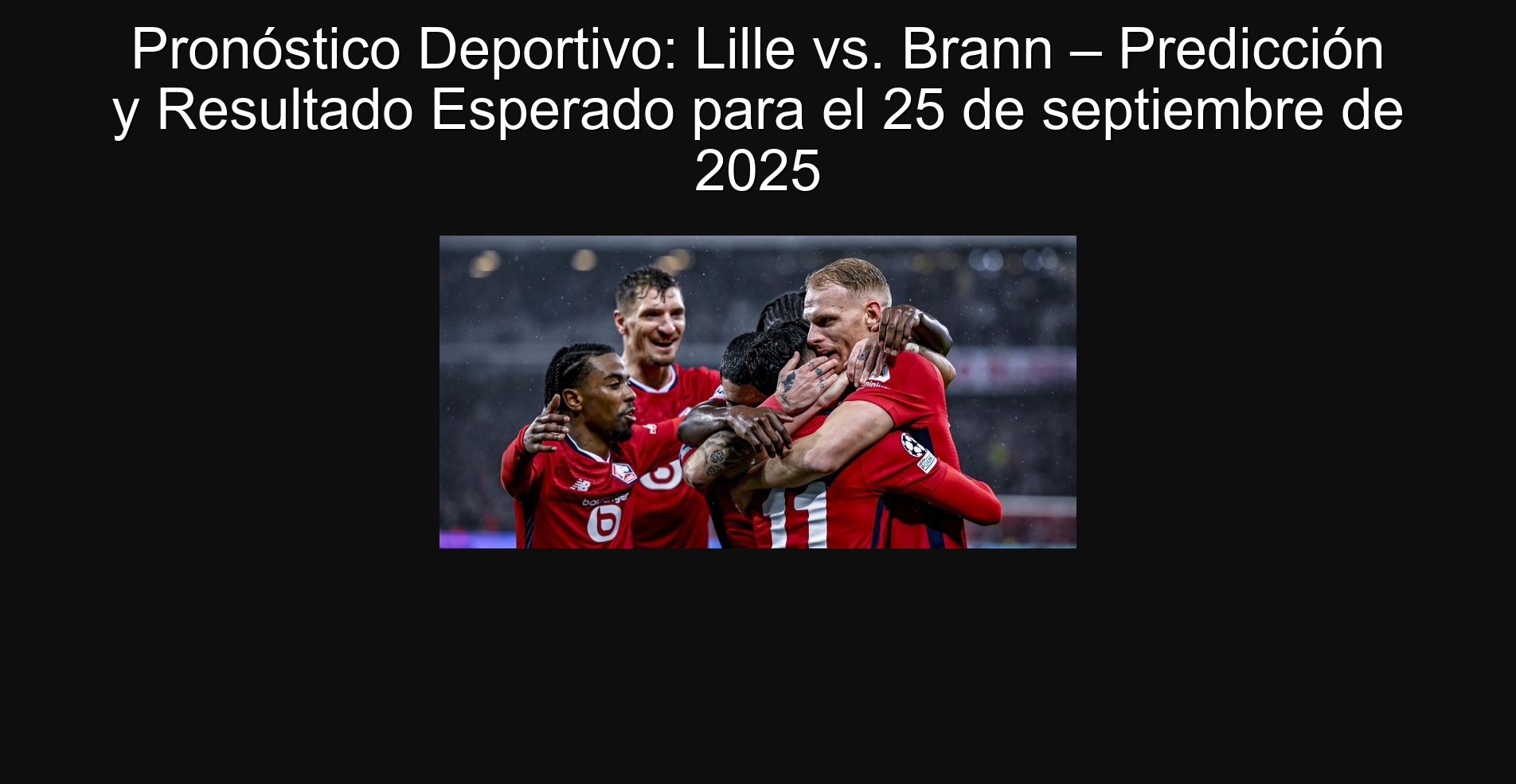 Pronóstico Deportivo: Lille vs. Brann – Predicción y Resultado Esperado para el 25 de septiembre de 2025