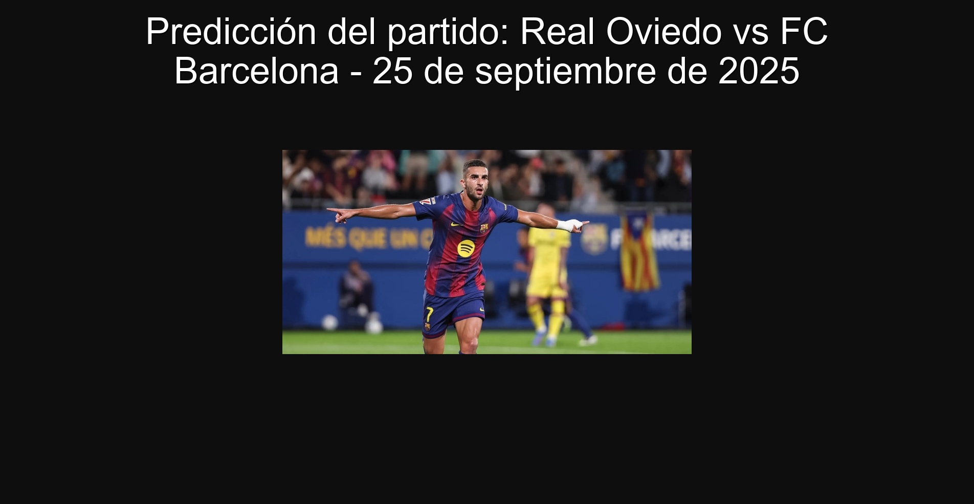 Predicción del partido: Real Oviedo vs FC Barcelona - 25 de septiembre de 2025