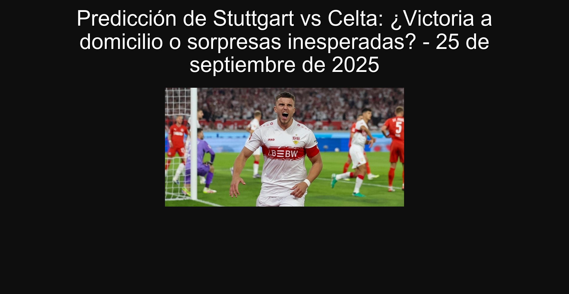 Predicción de Stuttgart vs Celta: ¿Victoria a domicilio o sorpresas inesperadas? - 25 de septiembre de 2025