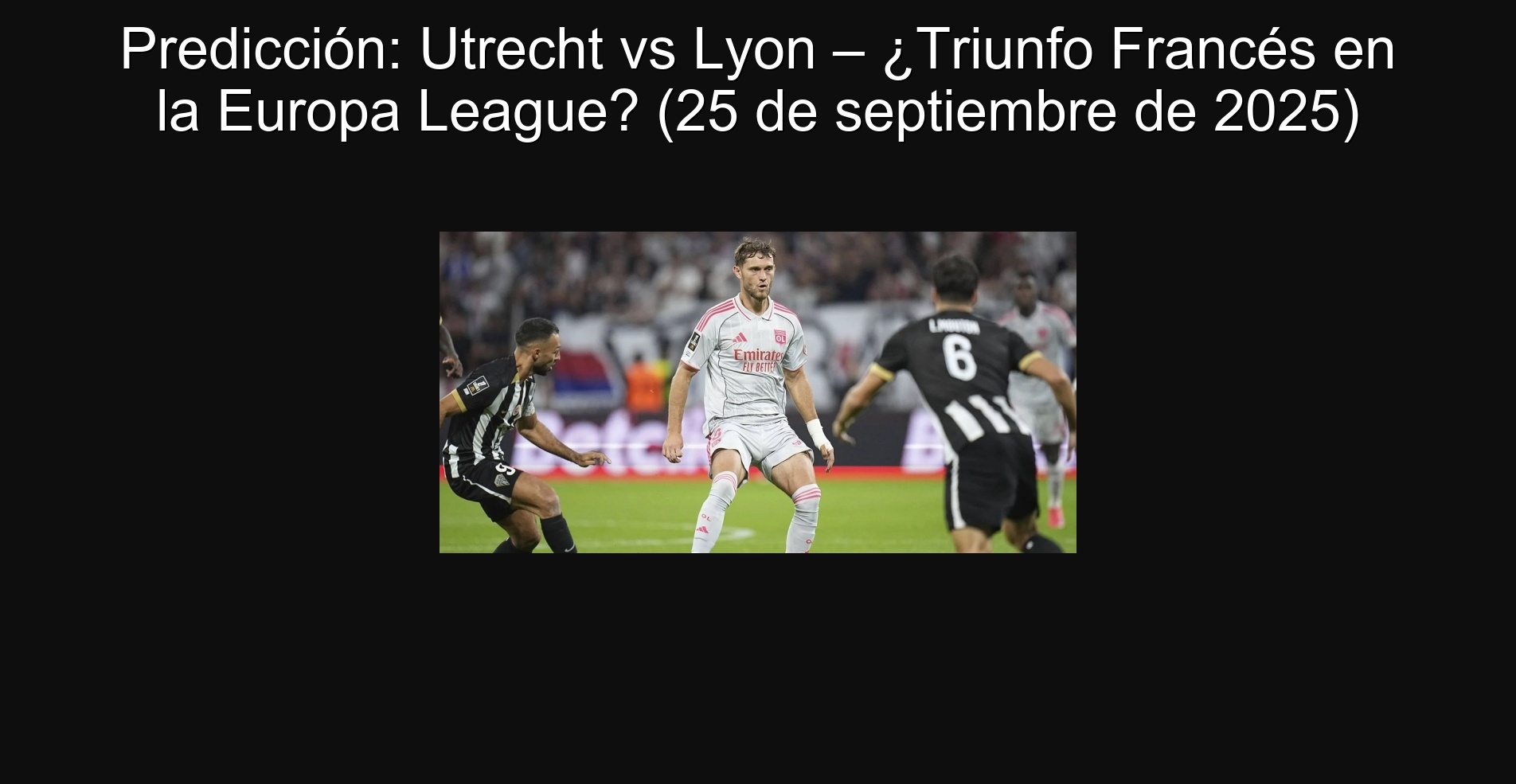 Predicción: Utrecht vs Lyon – ¿Triunfo Francés en la Europa League? (25 de septiembre de 2025)