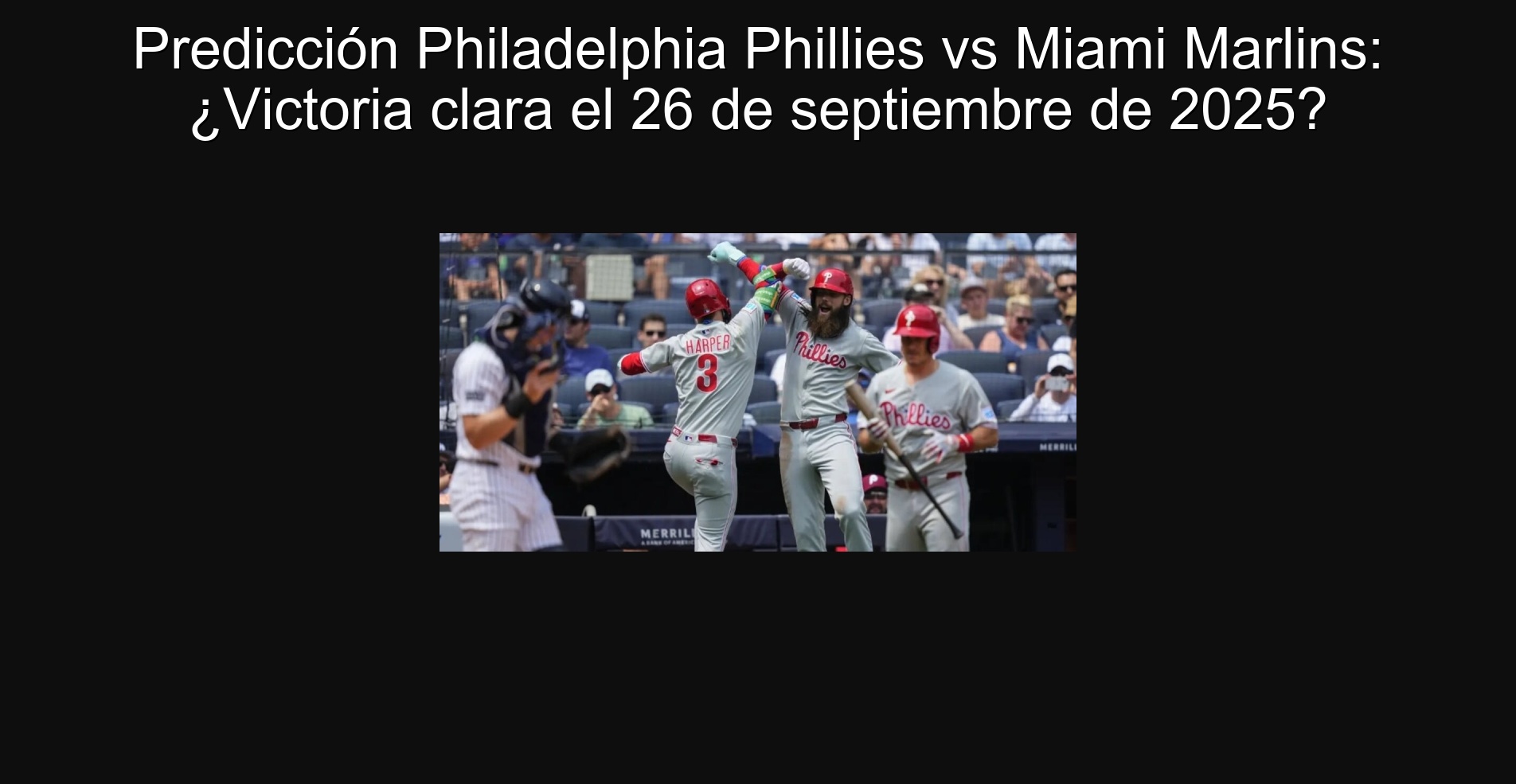 Predicción Philadelphia Phillies vs Miami Marlins: ¿Victoria clara el 26 de septiembre de 2025?