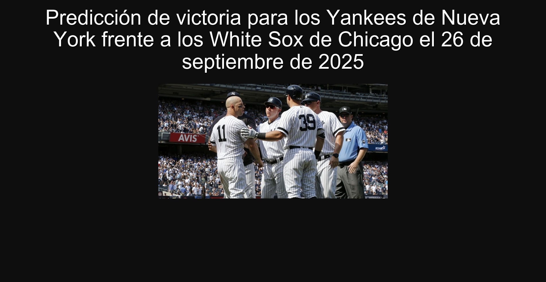 Predicción de victoria para los Yankees de Nueva York frente a los White Sox de Chicago el 26 de septiembre de 2025