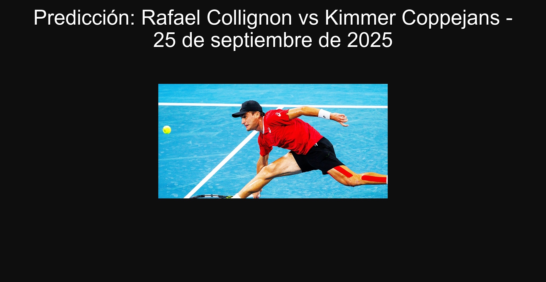 Predicción: Rafael Collignon vs Kimmer Coppejans - 25 de septiembre de 2025 1 305143