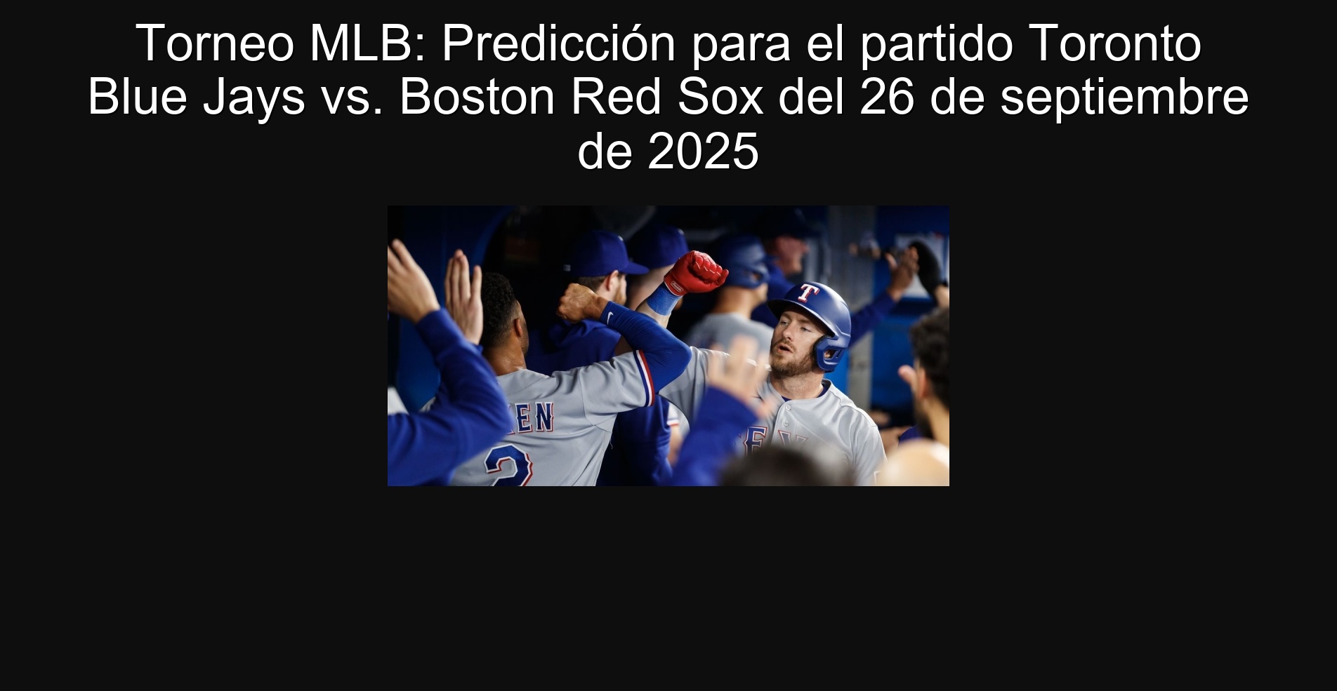 Torneo MLB: Predicción para el partido Toronto Blue Jays vs. Boston Red Sox del 26 de septiembre de 2025