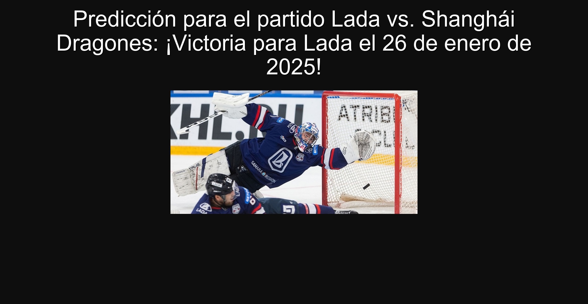 Predicción para el partido Lada vs. Shanghái Dragones: ¡Victoria para Lada el 26 de enero de 2025!