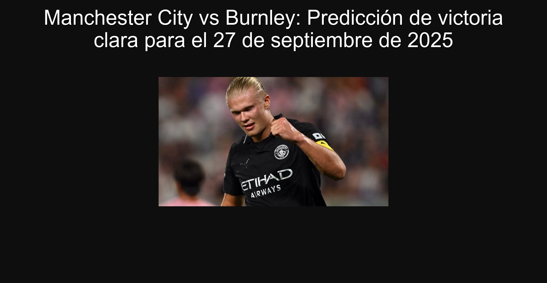 Manchester City vs Burnley: Predicción de victoria clara para el 27 de septiembre de 2025