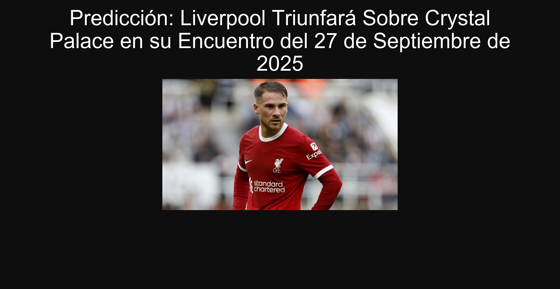 Predicción: Liverpool Triunfará Sobre Crystal Palace en su Encuentro del 27 de Septiembre de 2025 1 305364
