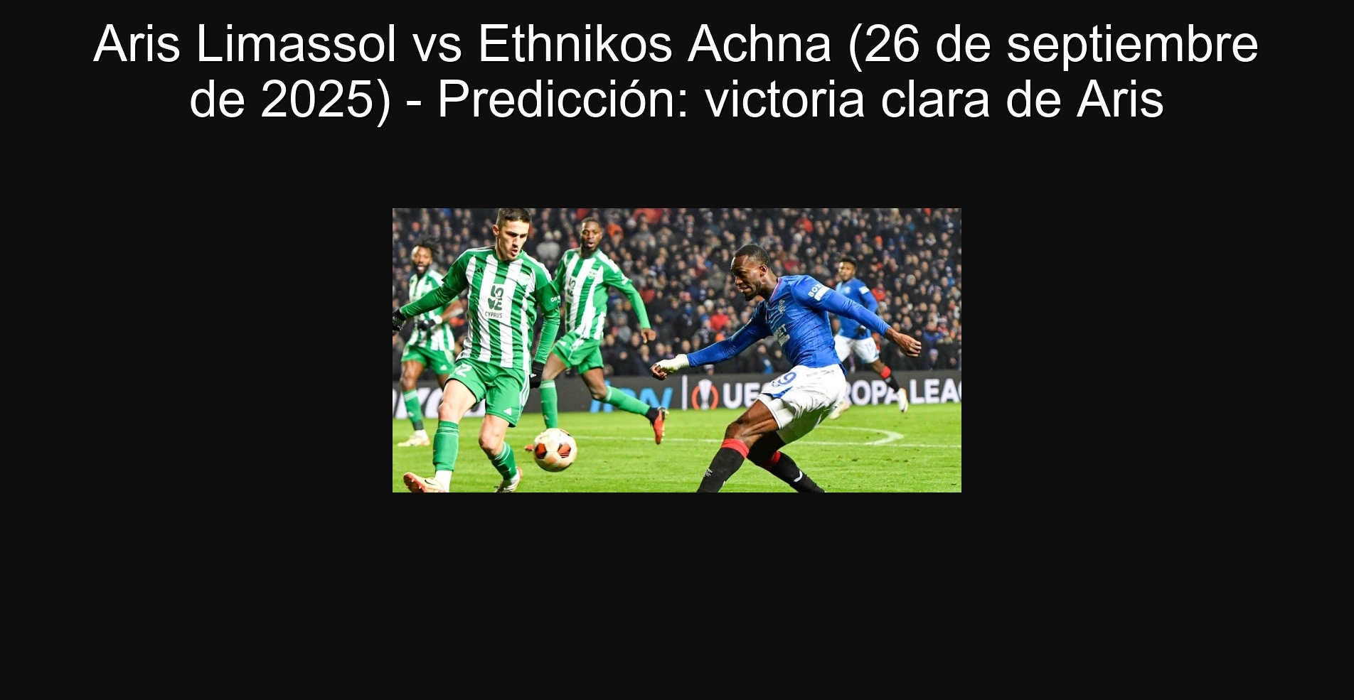 Aris Limassol vs Ethnikos Achna (26 de septiembre de 2025) - Predicción: victoria clara de Aris