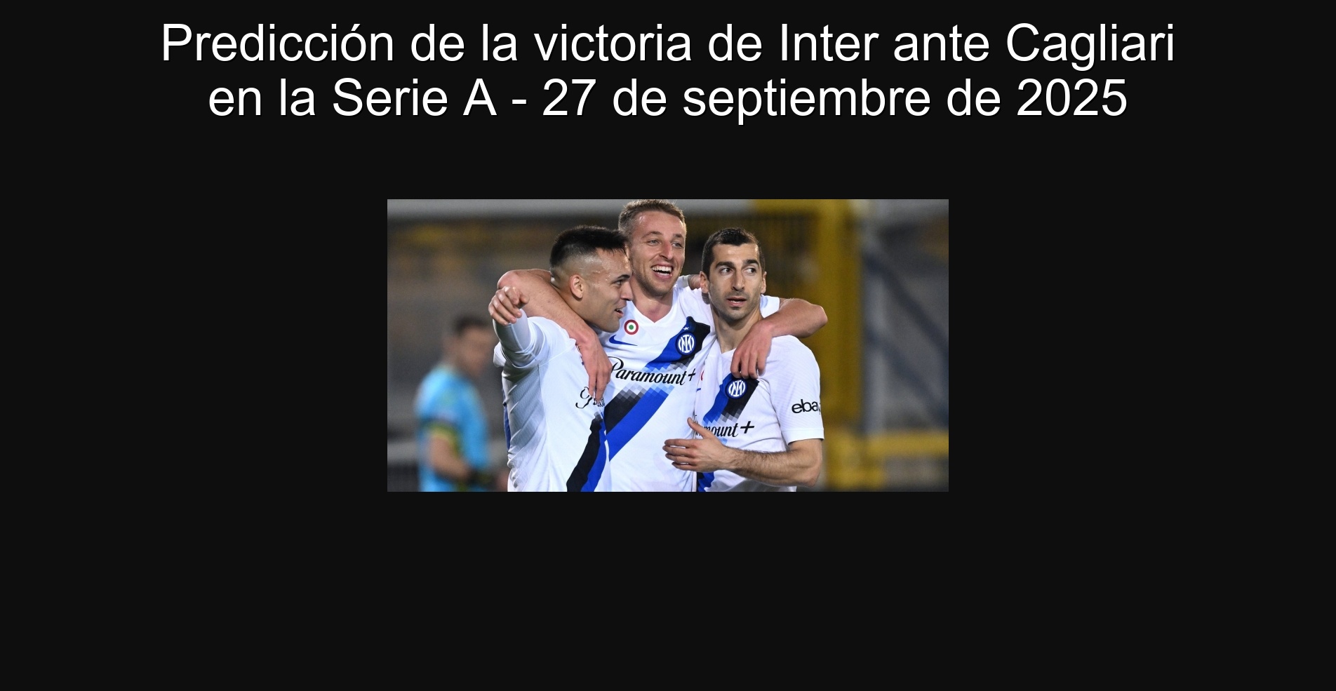 Predicción de la victoria de Inter ante Cagliari en la Serie A - 27 de septiembre de 2025