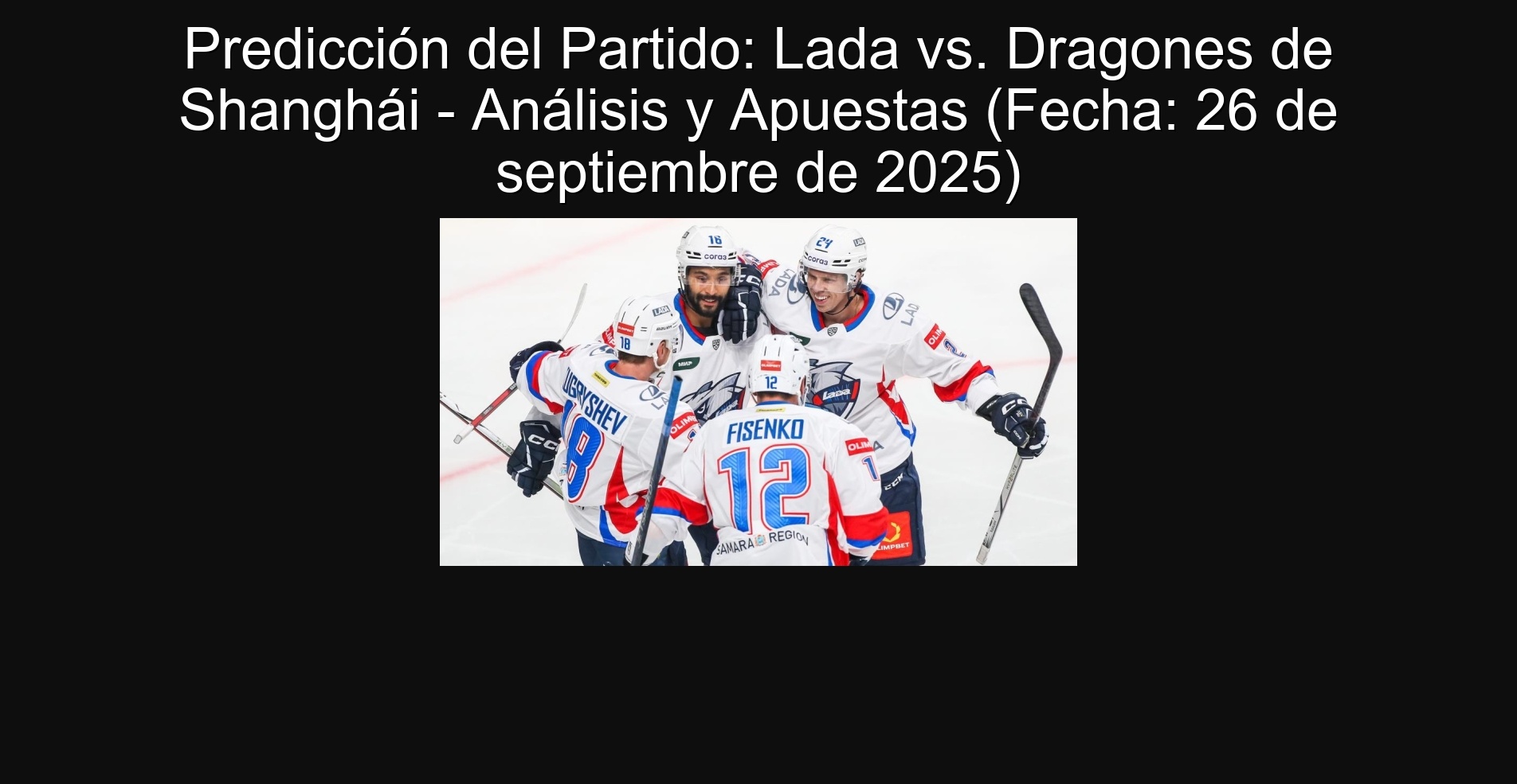 Predicción del Partido: Lada vs. Dragones de Shanghái - Análisis y Apuestas (Fecha: 26 de septiembre de 2025) 1 305429