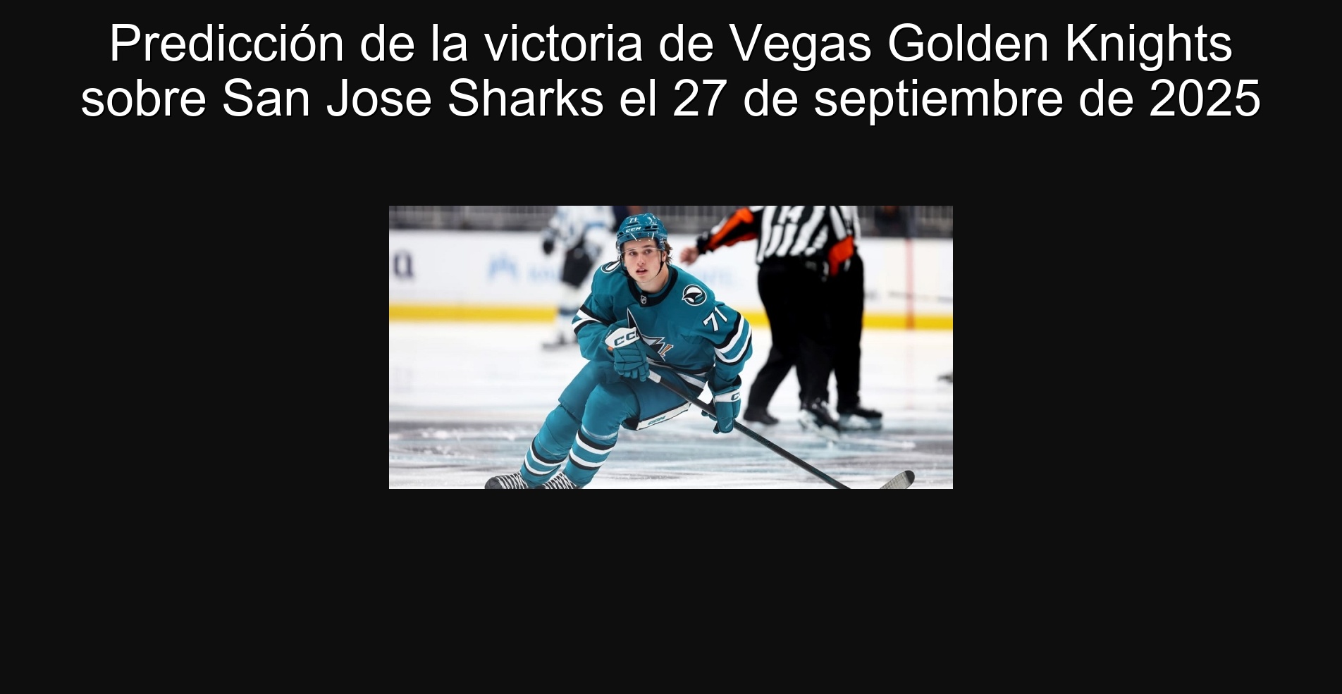 Predicción de la victoria de Vegas Golden Knights sobre San Jose Sharks el 27 de septiembre de 2025